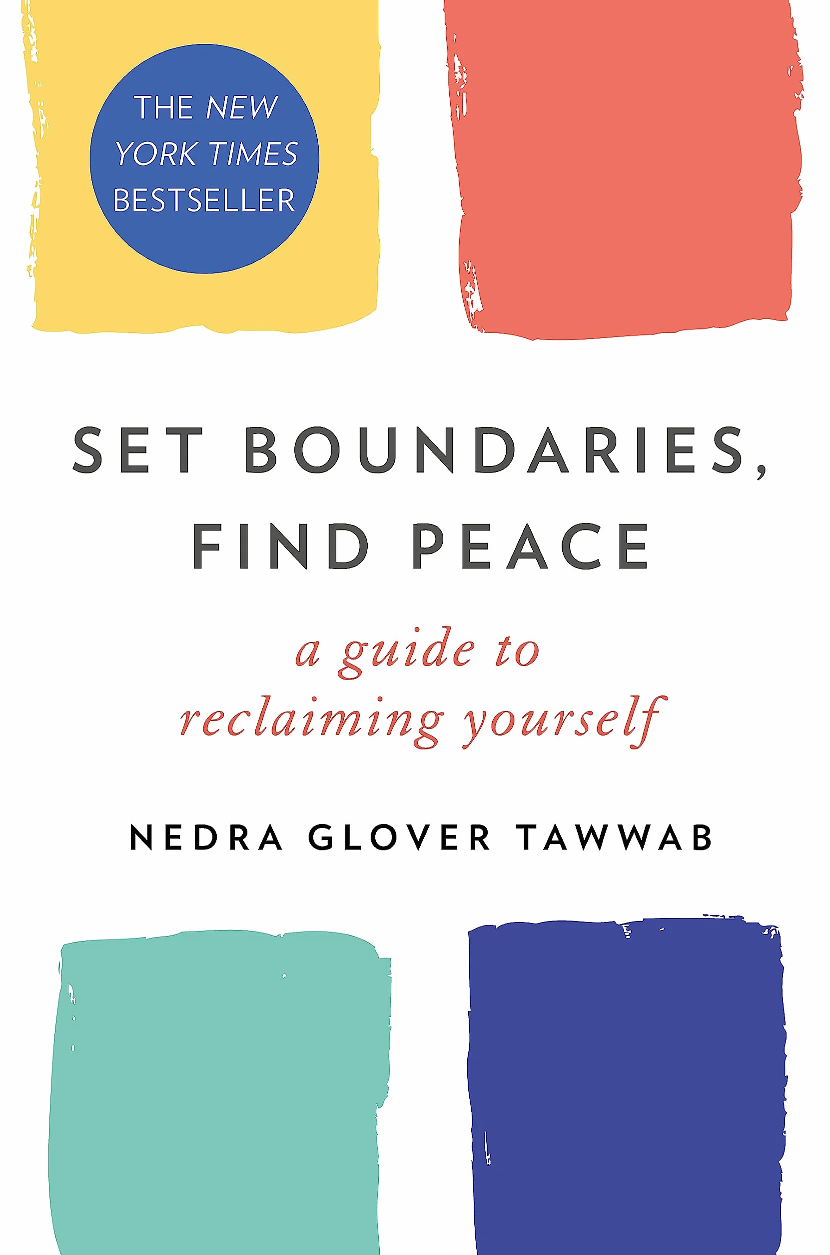 Set Boundaries, Find Peace: A Guide To Reclaiming Yourself