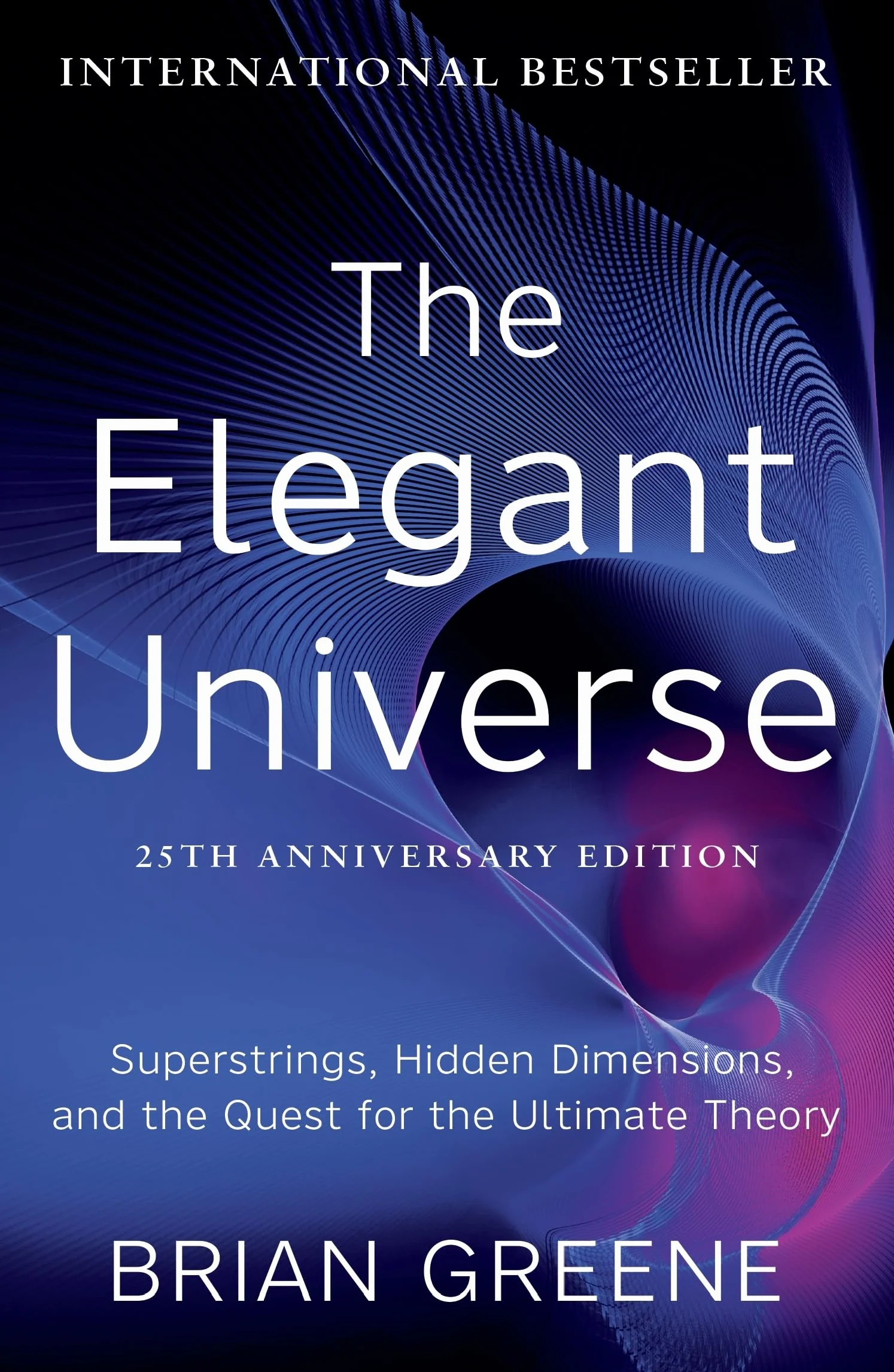 The Elegant Universe: The beauty and mystery of the cosmos explained with clarity and awe in this international bestseller