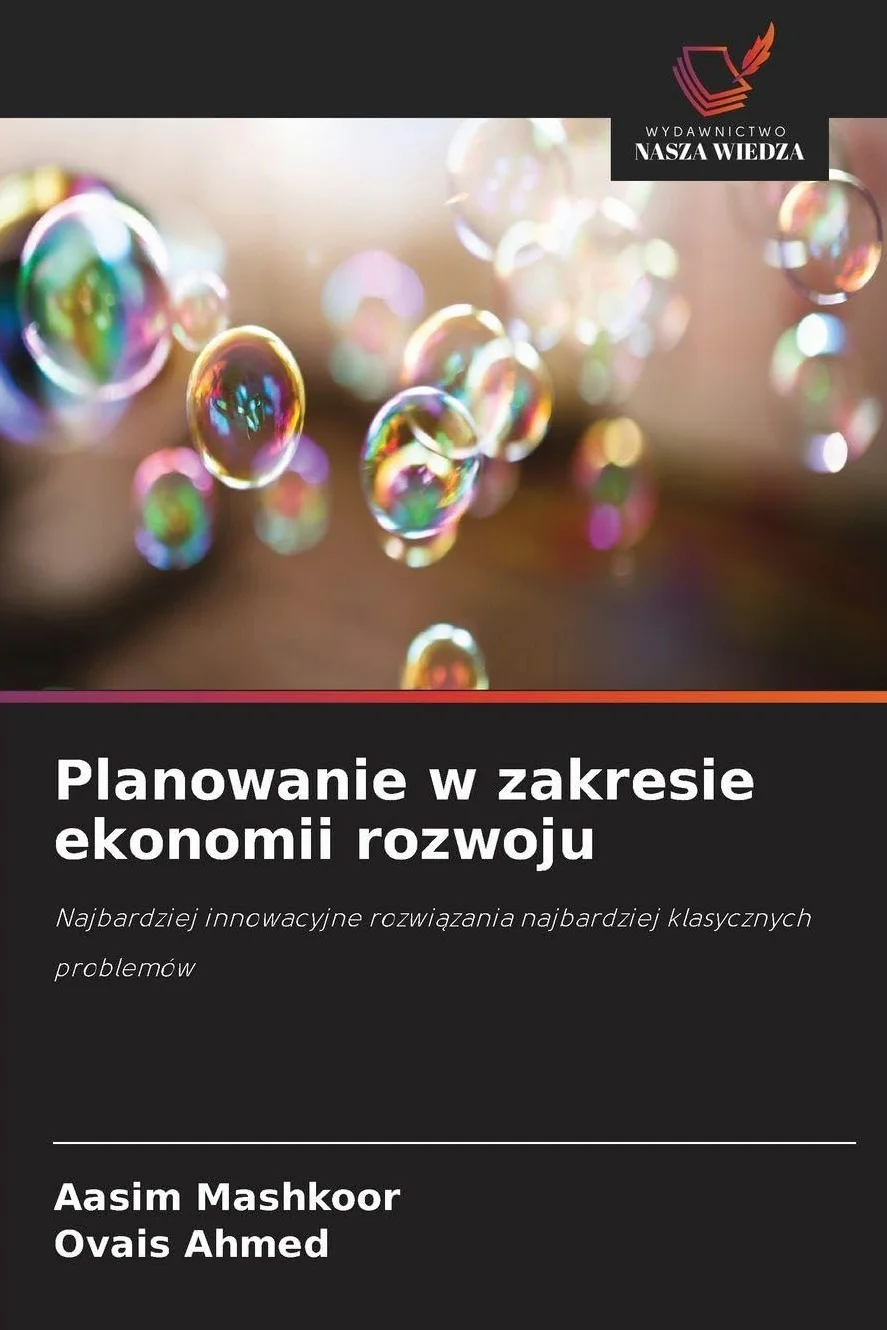 Planowanie w zakresie ekonomii rozwoju: Najbardziej innowacyjne rozwi¿zania najbardziej klasycznych problemów