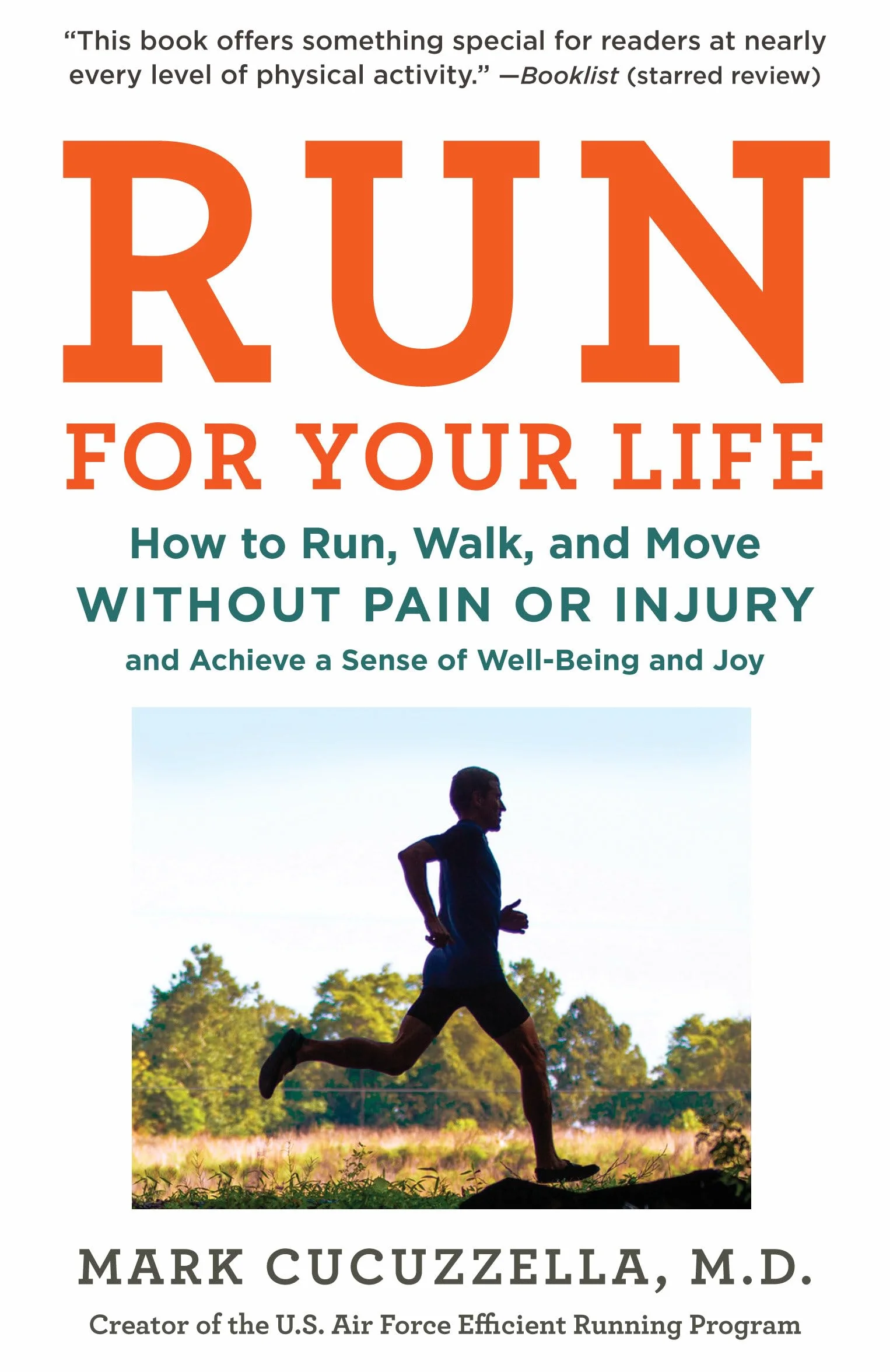 Run for Your Life: How to Run, Walk, and Move Without Pain or Injury