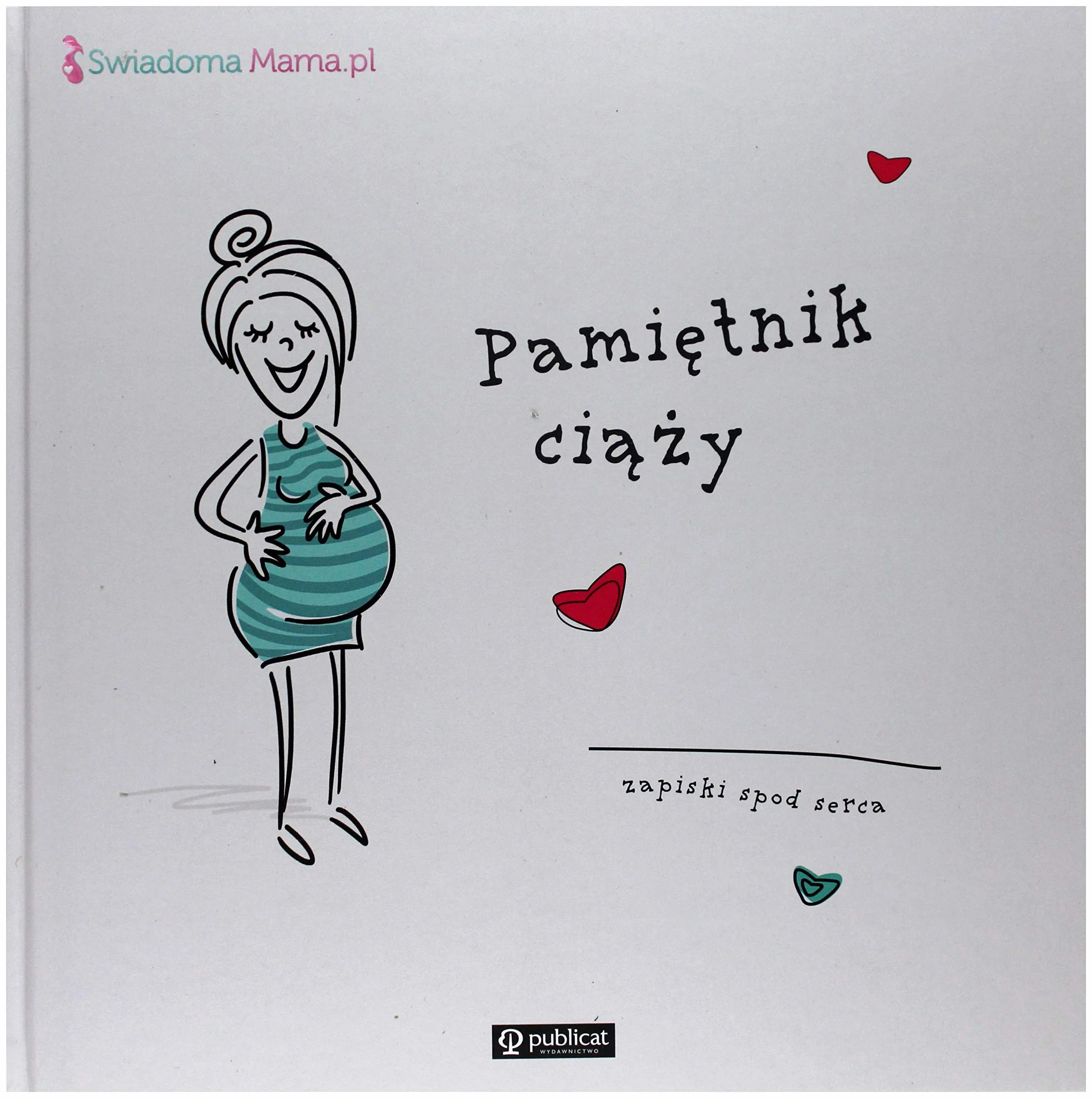 PAMIĘTNIK CIĄŻY. ZAPISKI SPOD SERCA