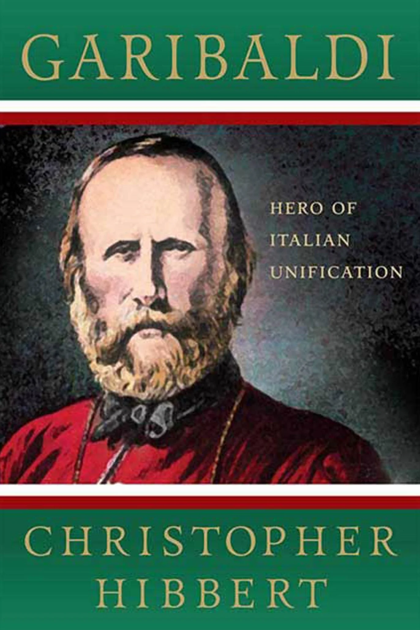 Garibaldi Hero of Italian Unification
