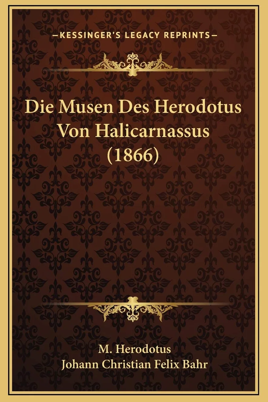 Die Musen Des Herodotus Von Halicarnassus (1866)