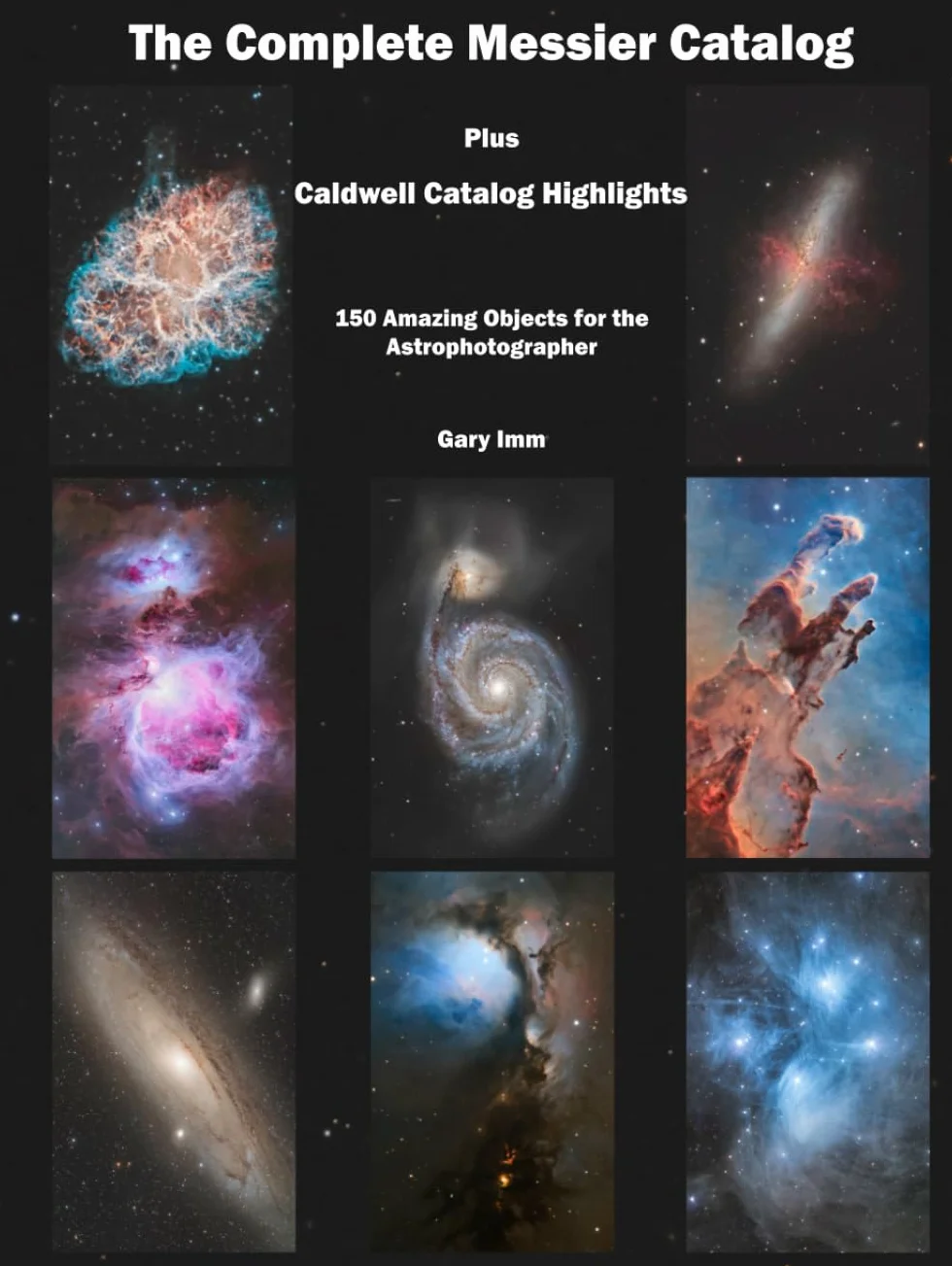 The Complete Messier Catalog: Plus Caldwell Catalog Highlights