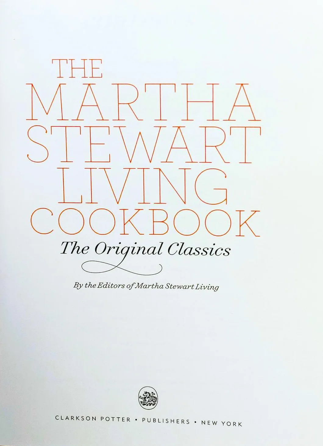 The Martha Stewart Living Cookbook: The Original Classics