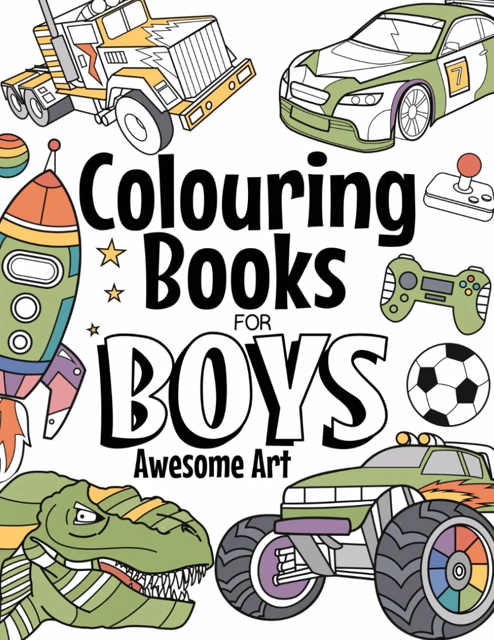 Colouring Books For Boys Awesome Art: For Ages 4-8: Contains Dinosaurs, Trucks, Superheroes And Much More