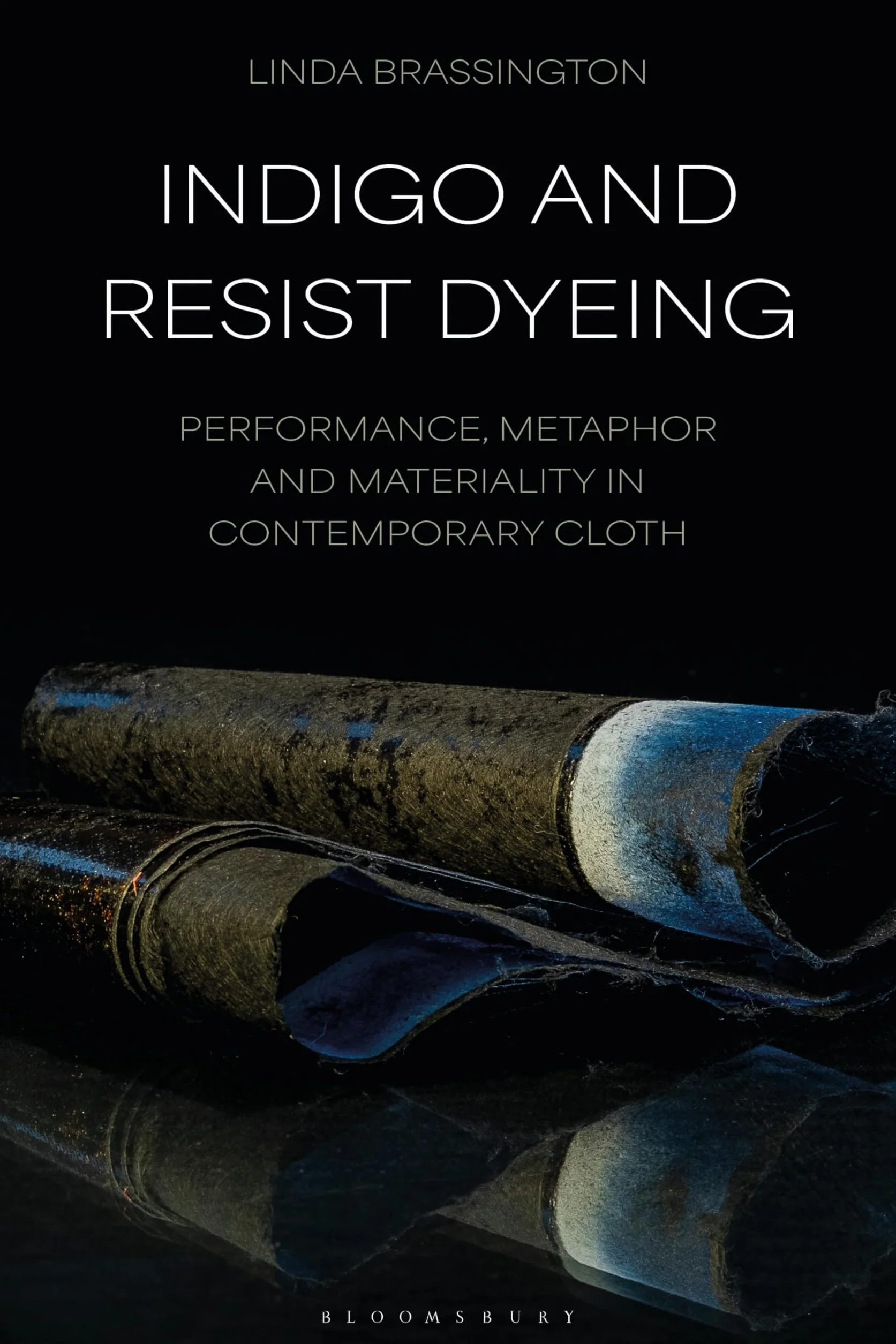Indigo and Resist Dyeing: Performance, Metaphor and Materiality in Contemporary Cloth