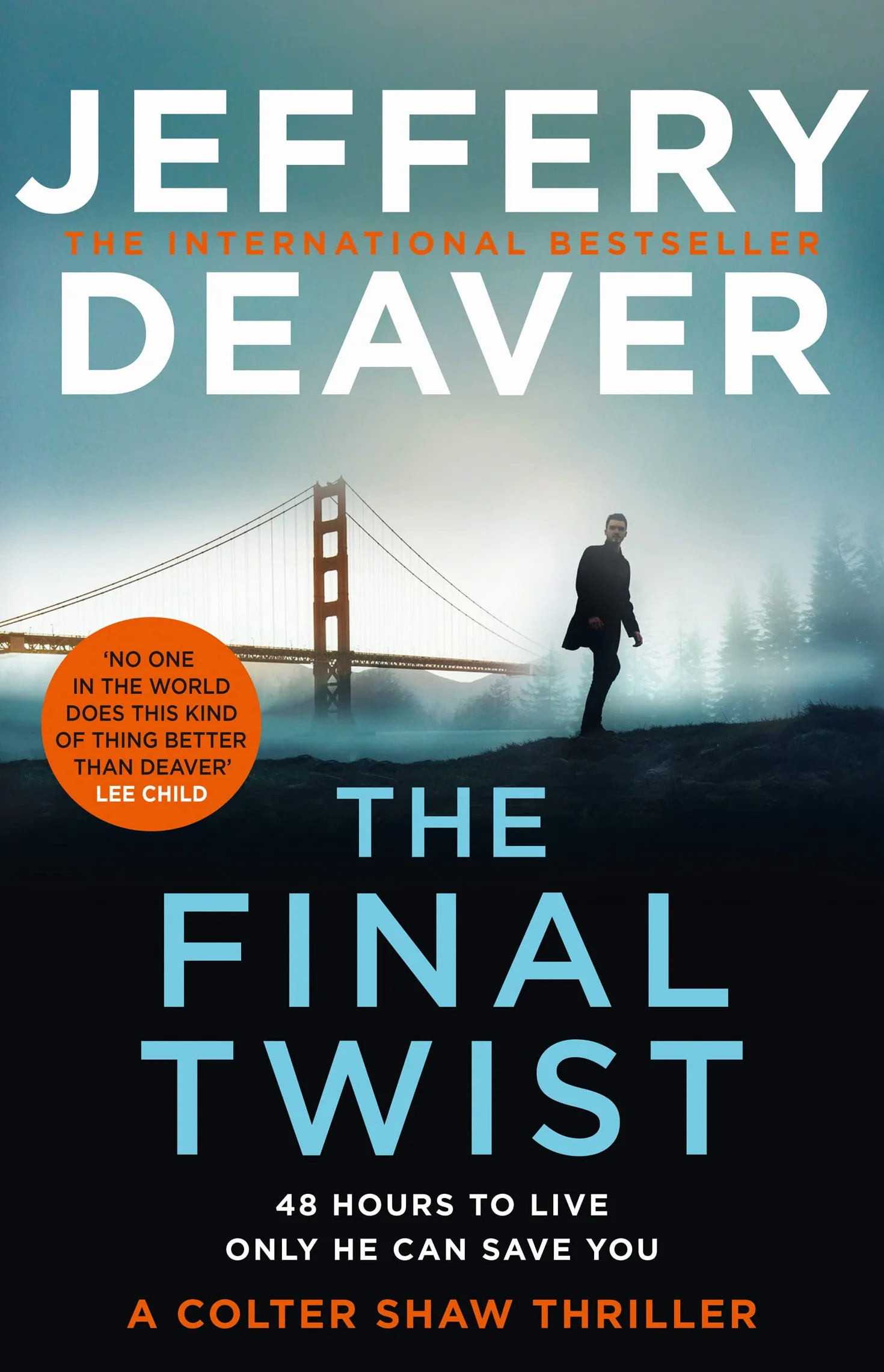 The Final Twist: A Riveting Thriller from the Sunday Times Bestselling Author of The Goodbye Man