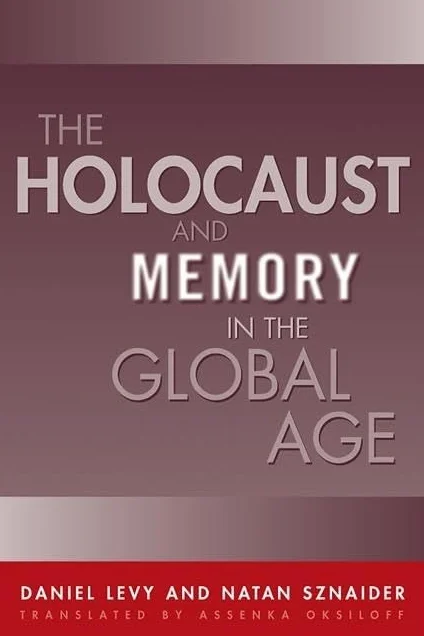 Holocaust and Memory in the Global Age
