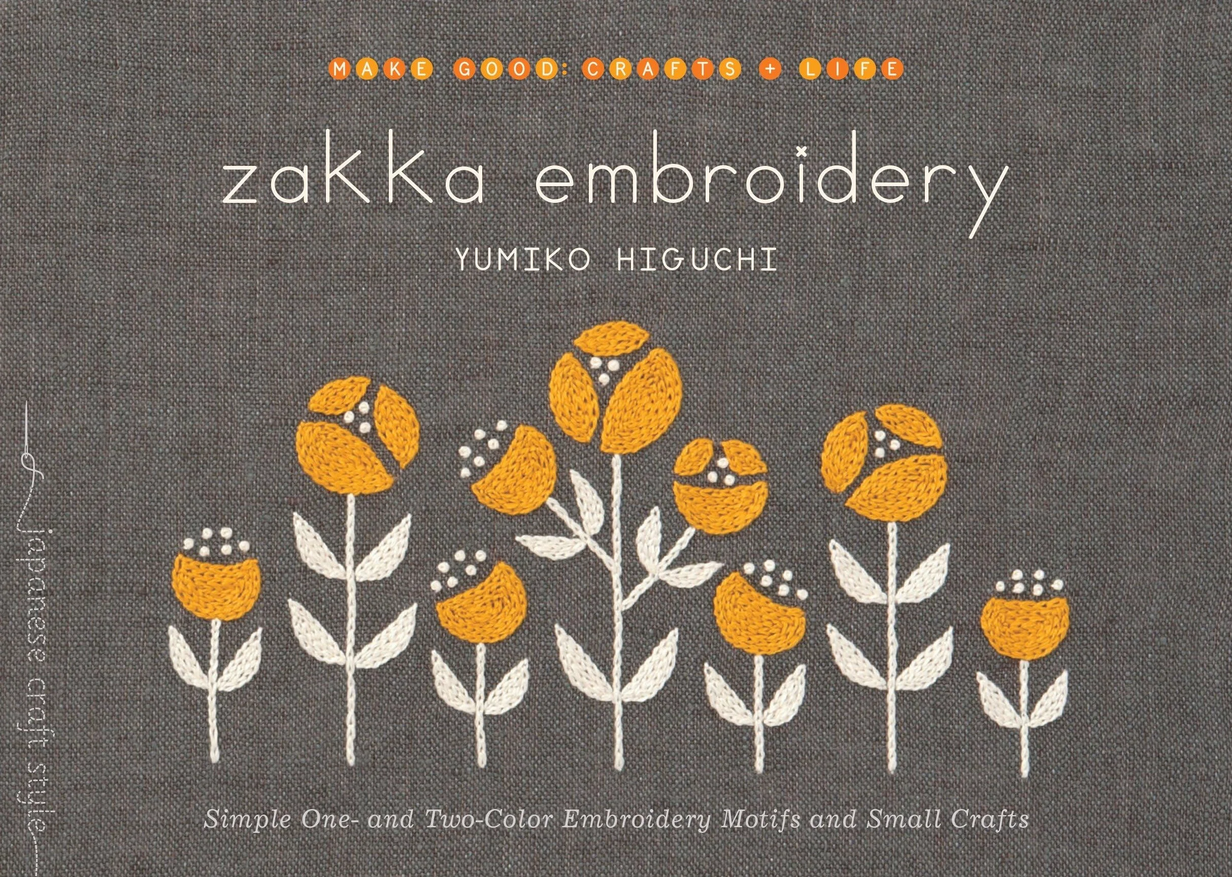 Zakka Embroidery: Simple One- and Two-Color Embroidery Motifs and Small Crafts