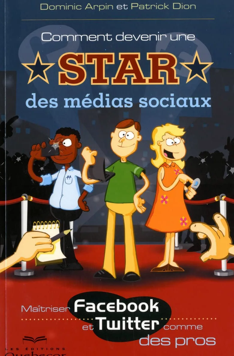 Comment devenir une star des médias sociaux - Maitriser Facebook et Twitter comme des pros: MAITRISER FACEBOOK ET TWITTER COMME DES PROS