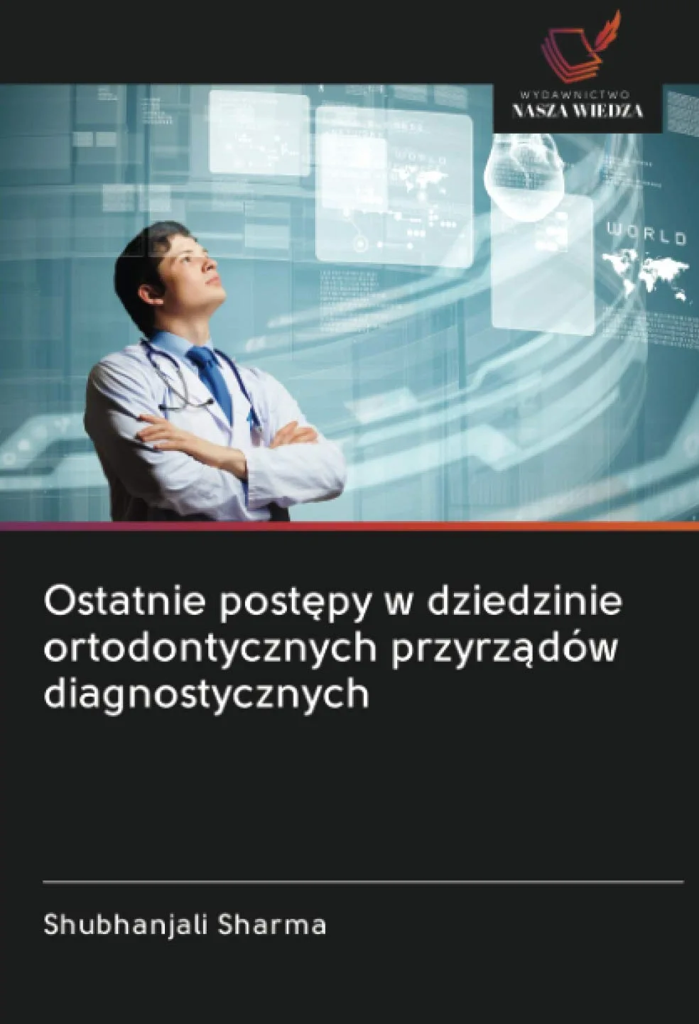 Ostatnie post¿py w dziedzinie ortodontycznych przyrz¿dów diagnostycznych