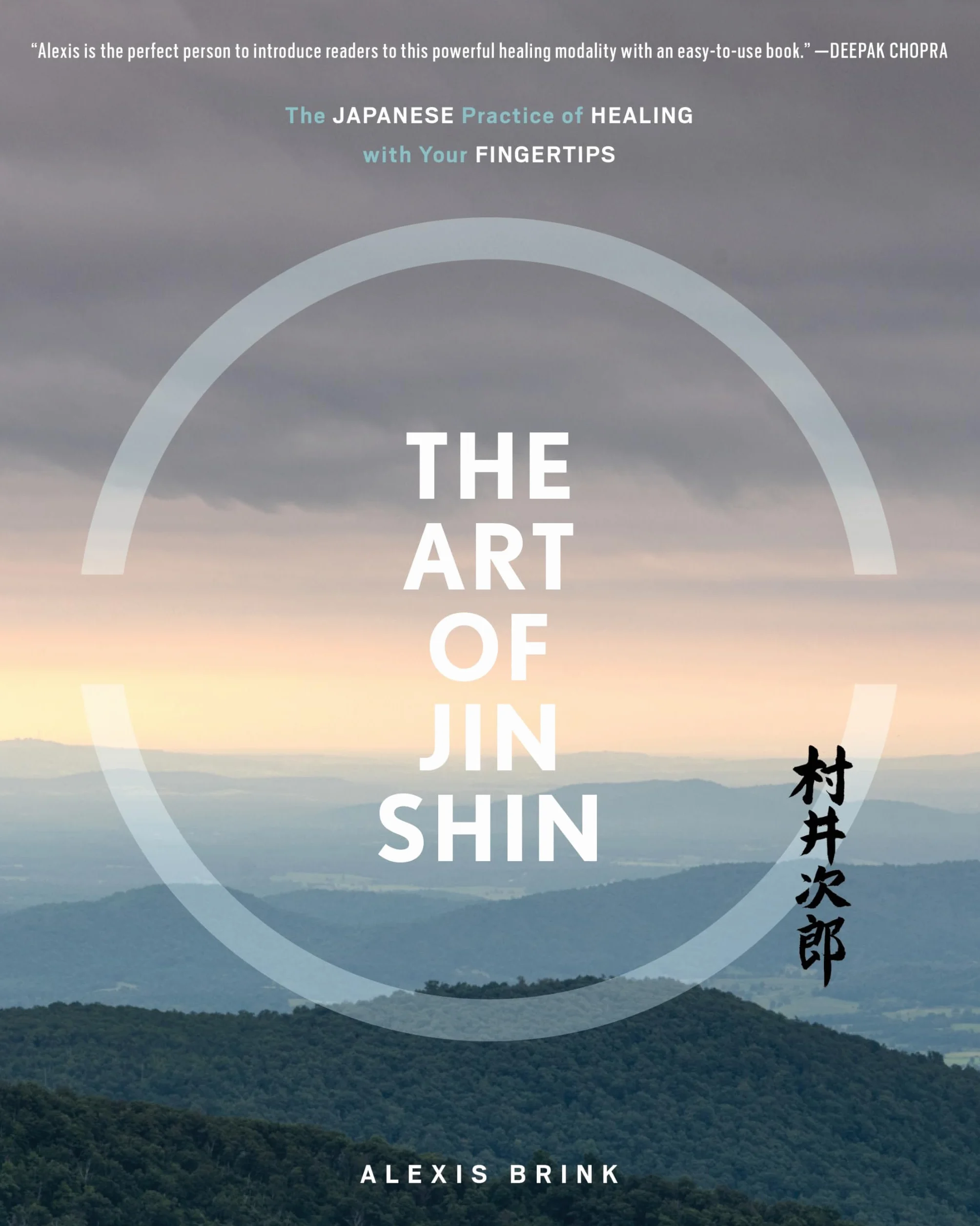 The Art of Jin Shin: The Japanese Practice of Healing with Your Fingertips