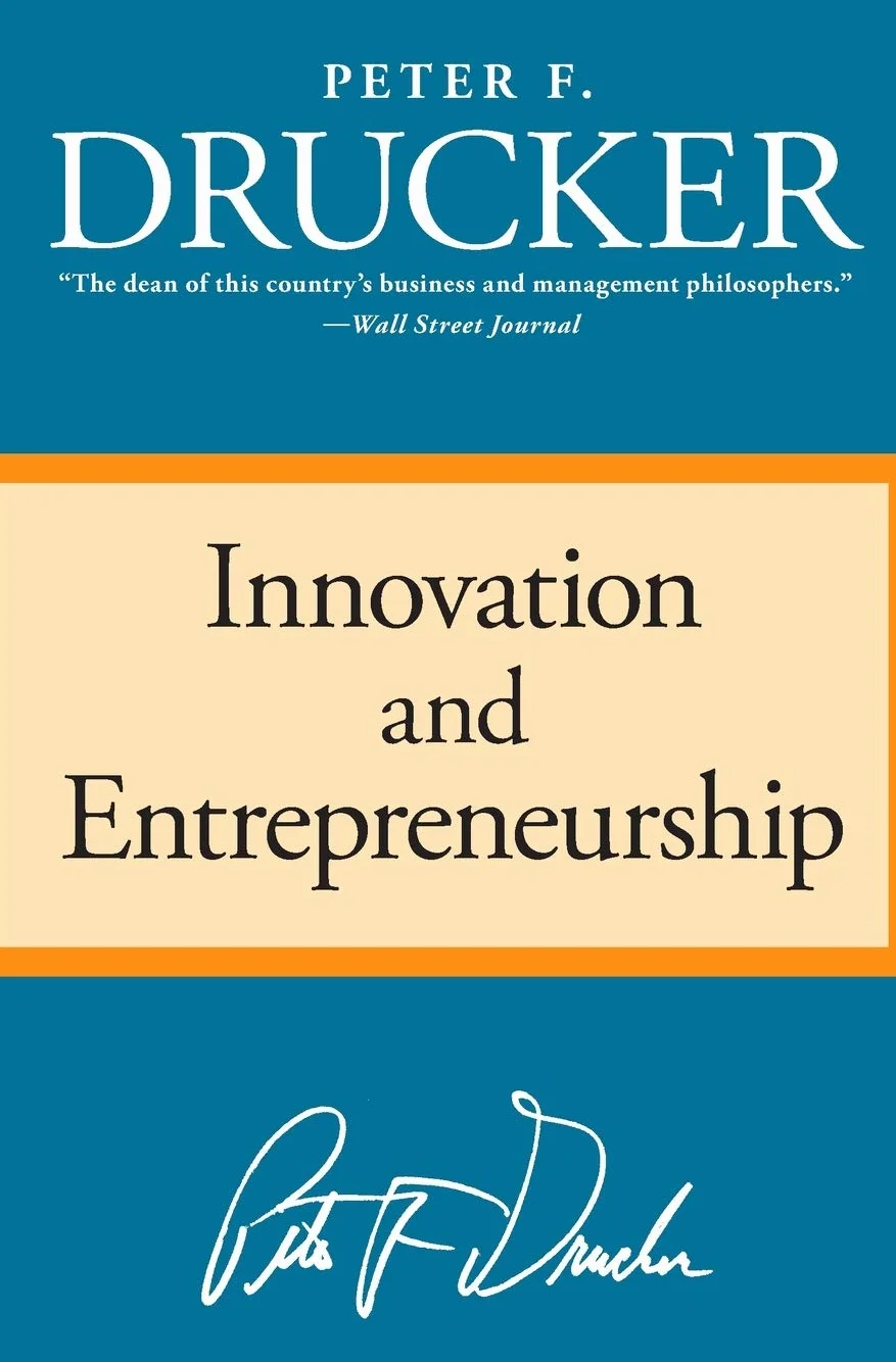 Innovation and Entrepreneurship: Practice and Principles