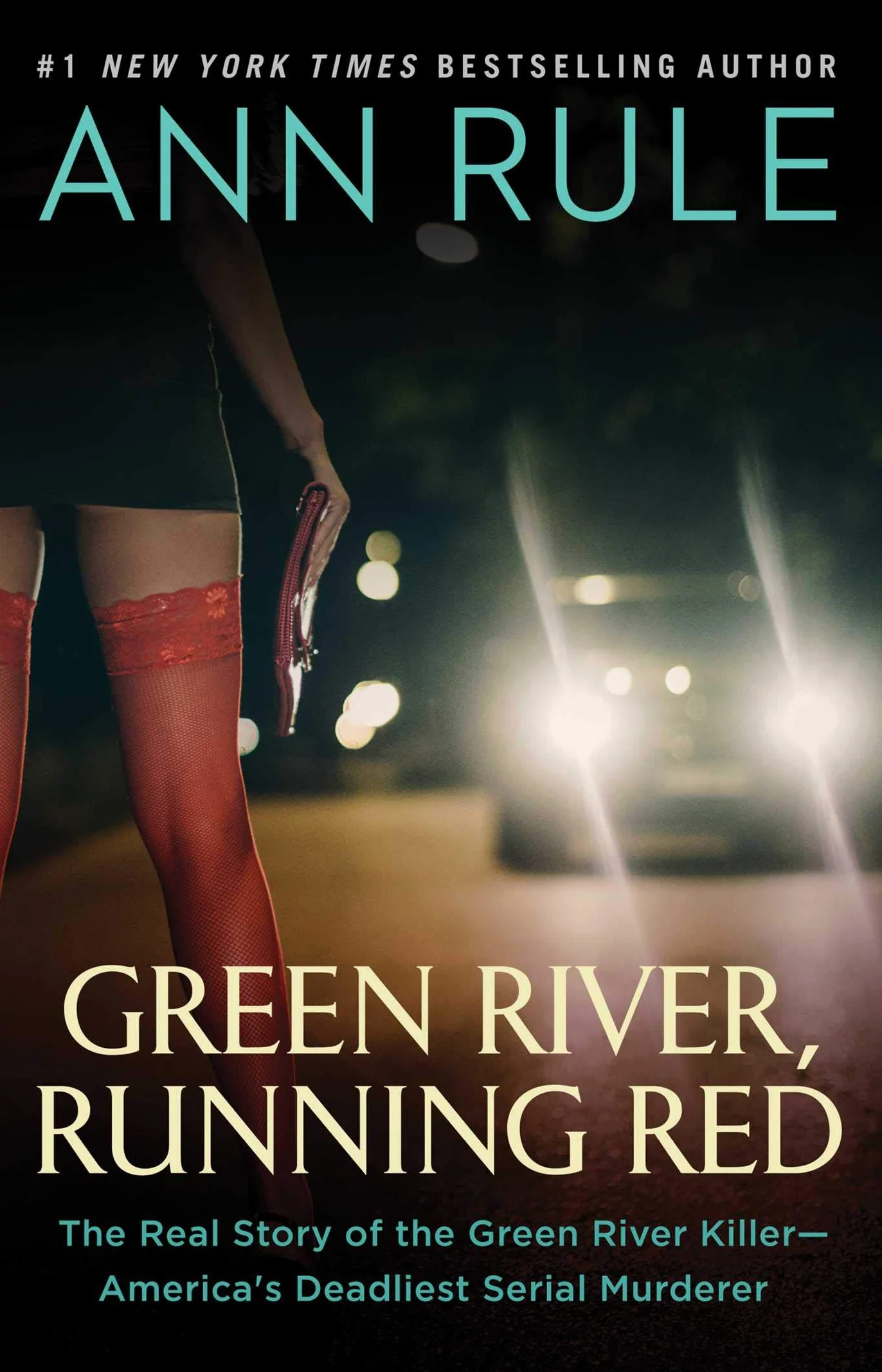 Green River, Running Red: The Real Story of the Green River Killer--America's Deadliest Serial Murderer