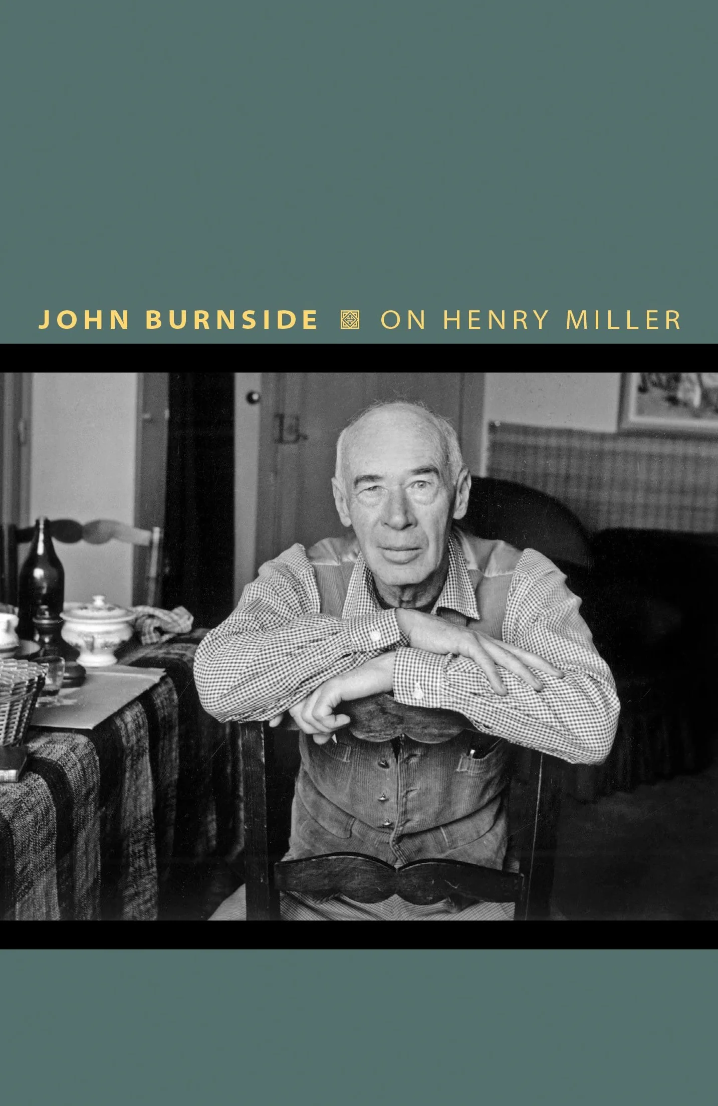 On Henry Miller: Or, How to Be an Anarchist