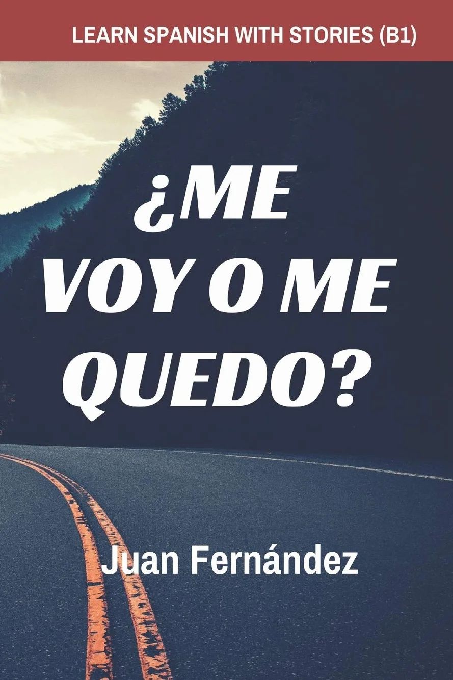 Learn Spanish with Stories (B1): ¿Me voy o me quedo? - Spanish Intermediate