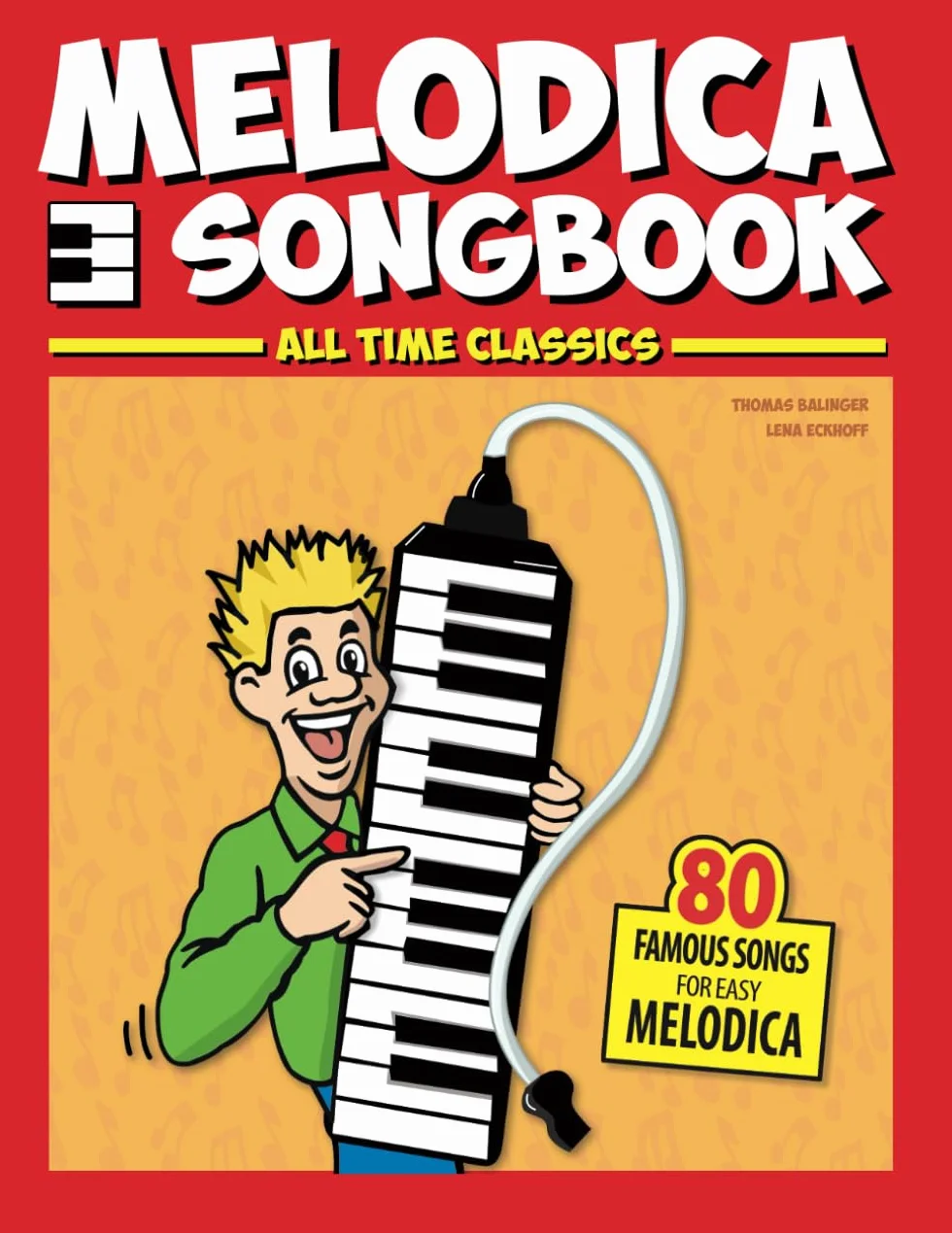 Melodica Songbook: All Time Classics, 80 Famous Songs