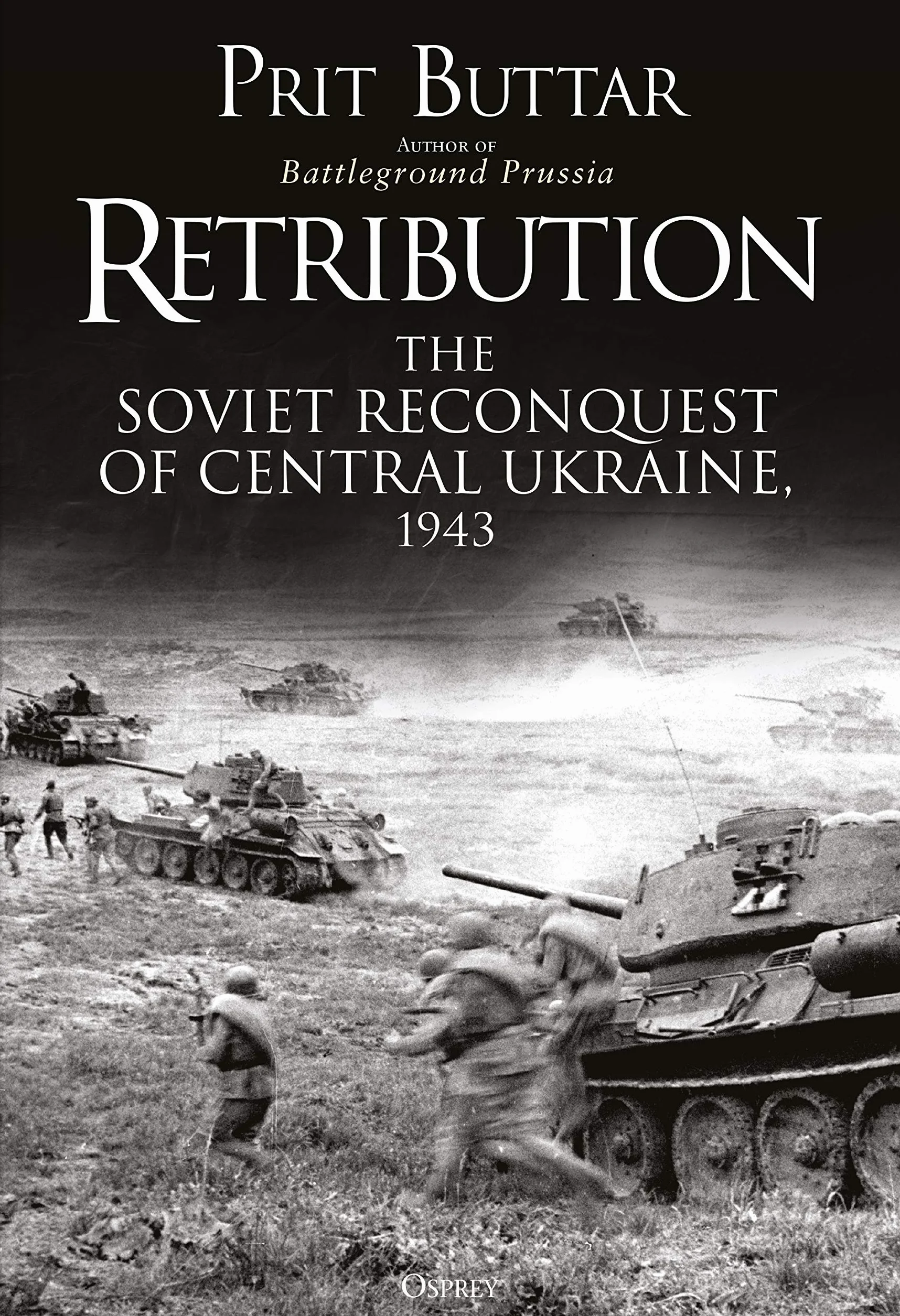 Retribution: The Soviet Reconquest of Central Ukraine, 1943