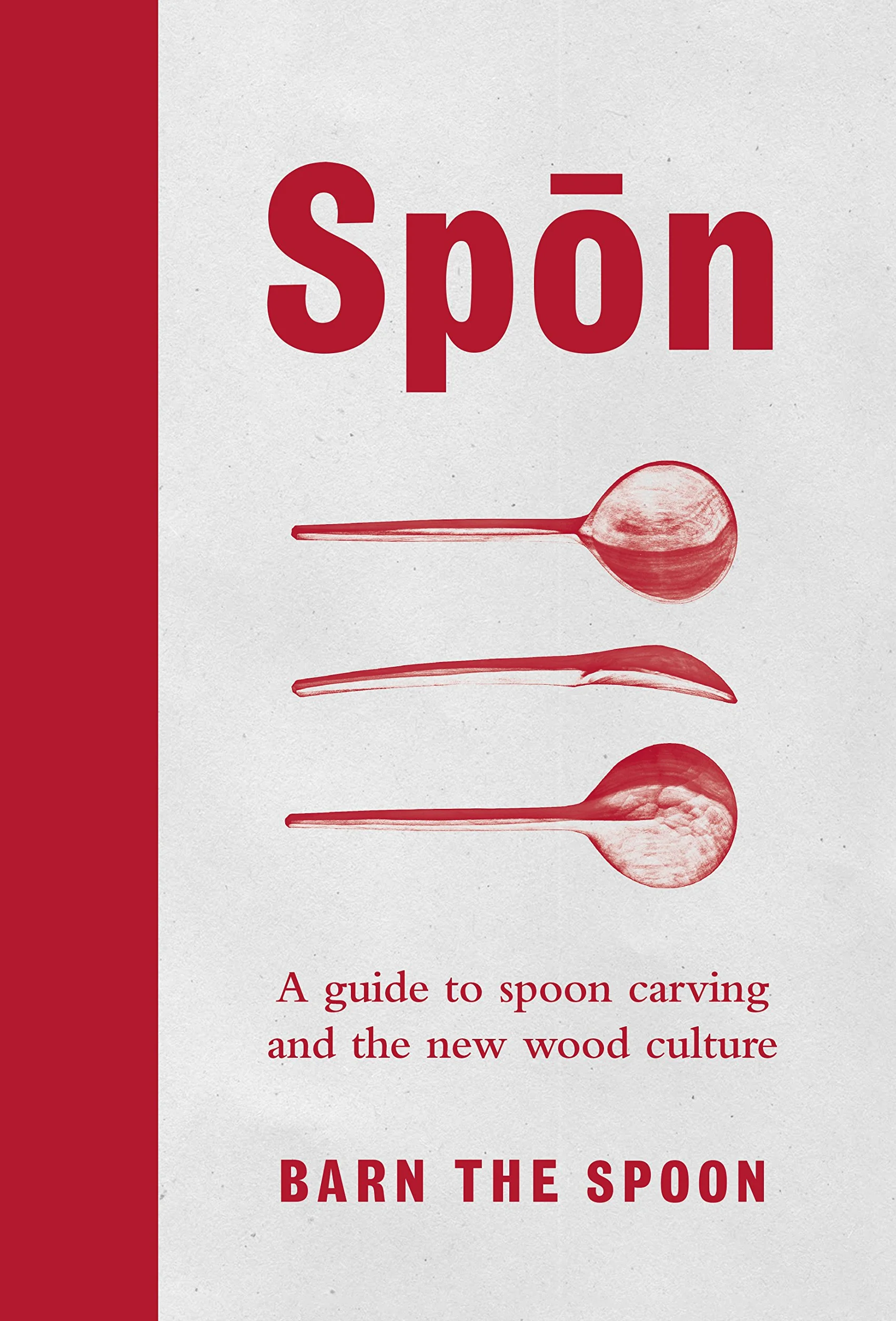 Spoon Carving Guide: New Wood Culture Book