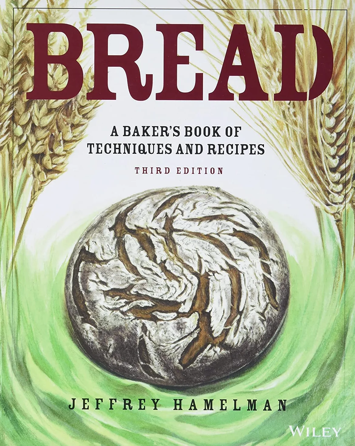 Bread: A Baker's Book of Techniques and Recipes