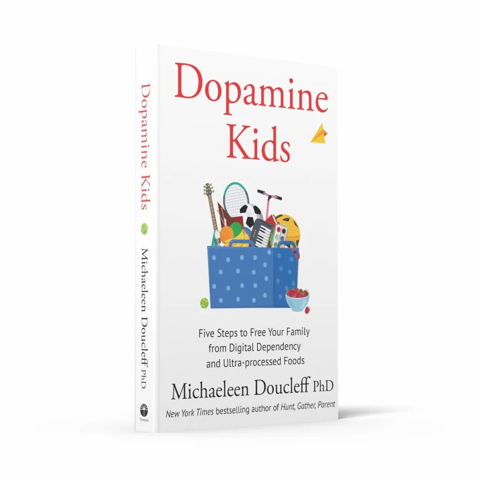 Dopamine Kids: Five Steps to Free Your Family from Digital Dependency and Ultra-Processed Foods