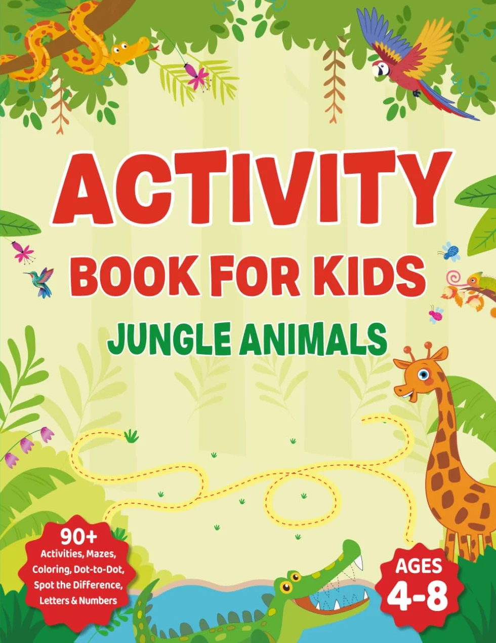 Activity Book for Kids 4-8: Jungle Animals, Activities, Early Learning and Creative Fun