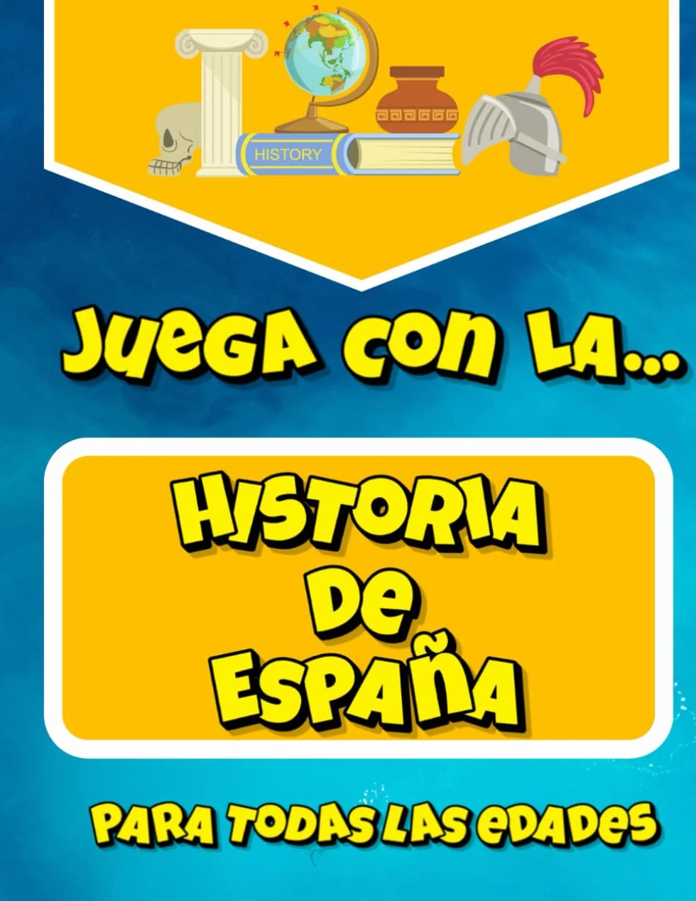 JUEGA CON LA HISTORIA DE ESPAÑA: Crucigramas, sopas de letras, acertijos y más para aprender historia divirtiéndote. Desafía tu mente: Juegos y retos sobre la historia de España.