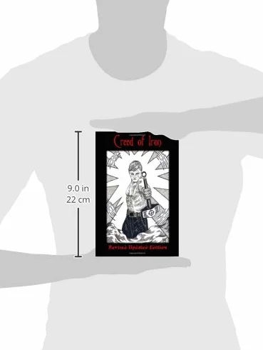 Creed of Iron: Revised Updated Edition
