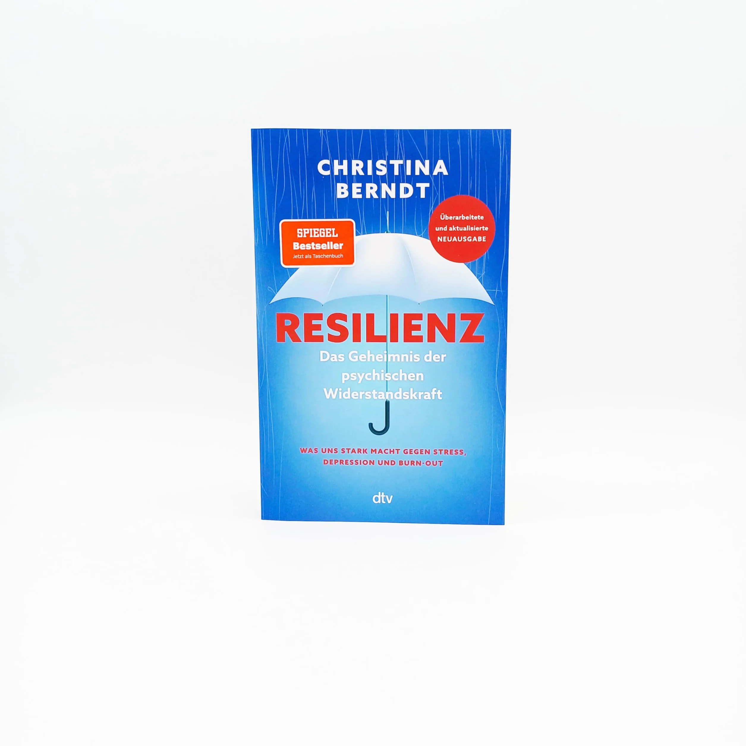 Resilienz: Das Geheimnis der psychischen Widerstandskraft | Aktualisierte und grundlegend überarbeitete Neuausgabe