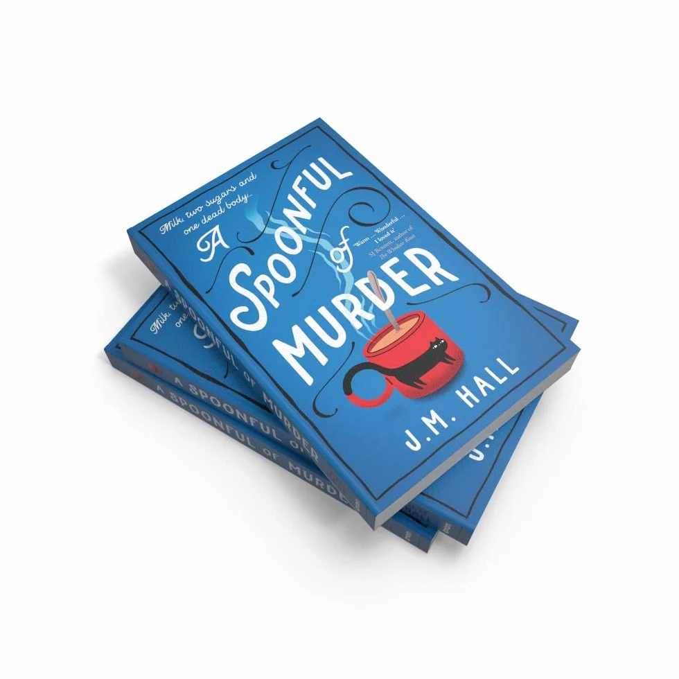 A Spoonful of Murder: The first book in a hilarious and totally unputdownable cosy murder mystery series for fans of The Thursday Murder Club