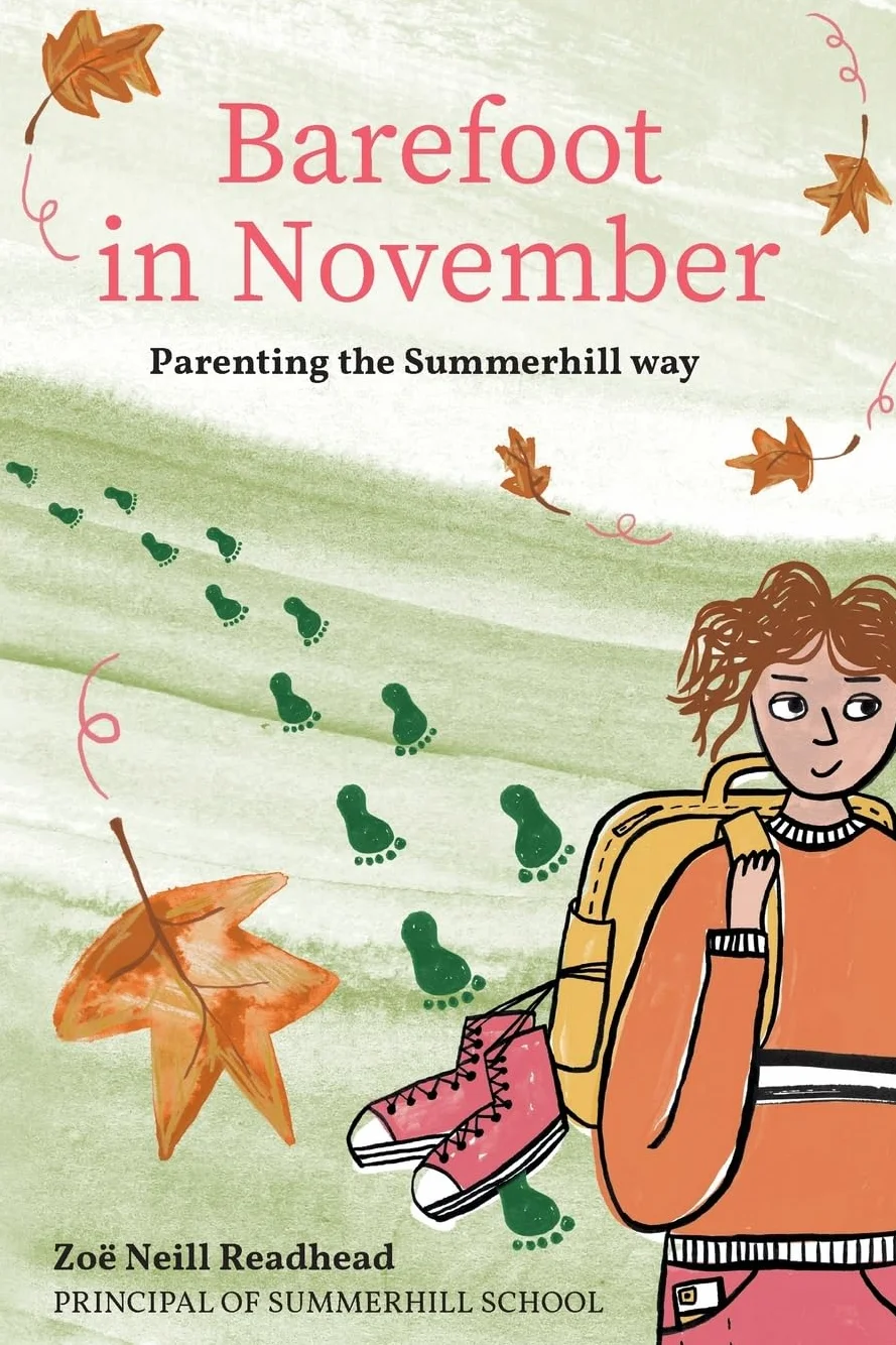 Barefoot in November: Parenting the Summerhill Way