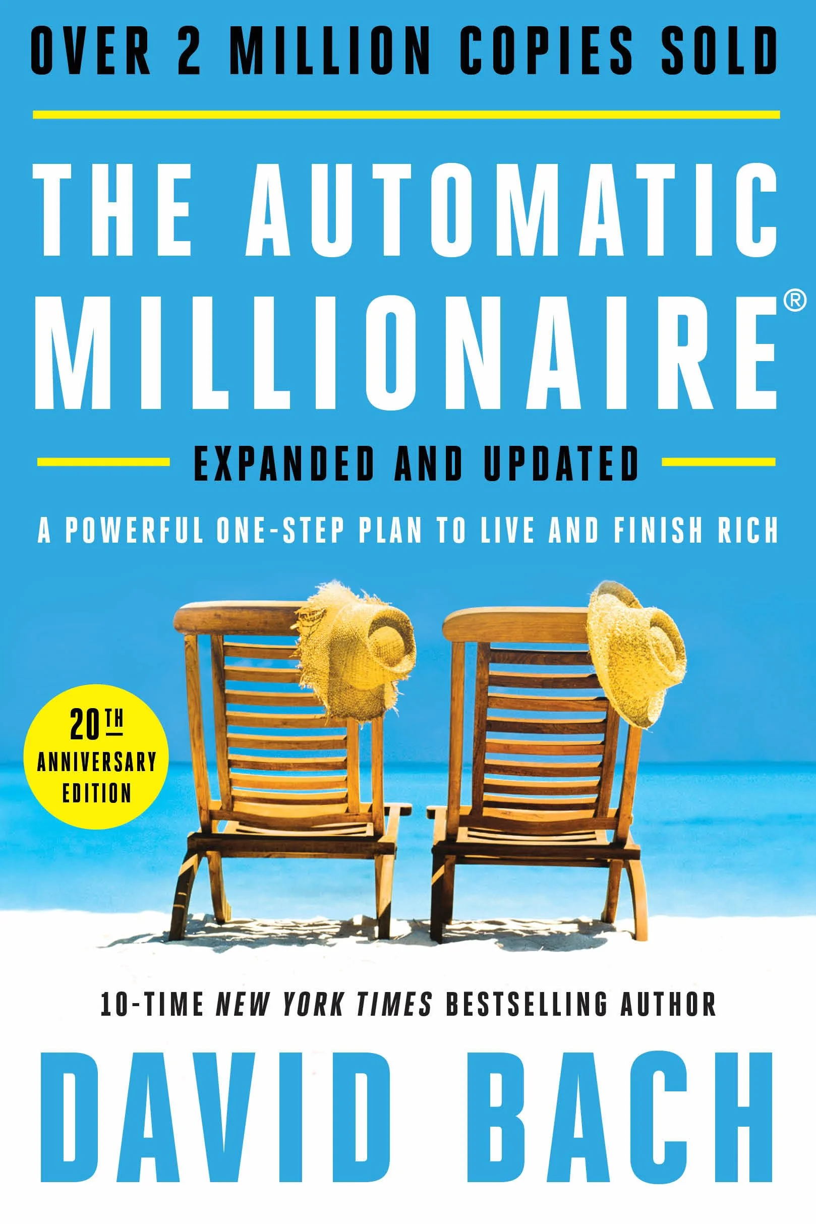 The Automatic Millionaire 20th Anniversary Edition: A Powerful One-Step Plan to Live and Finish Rich