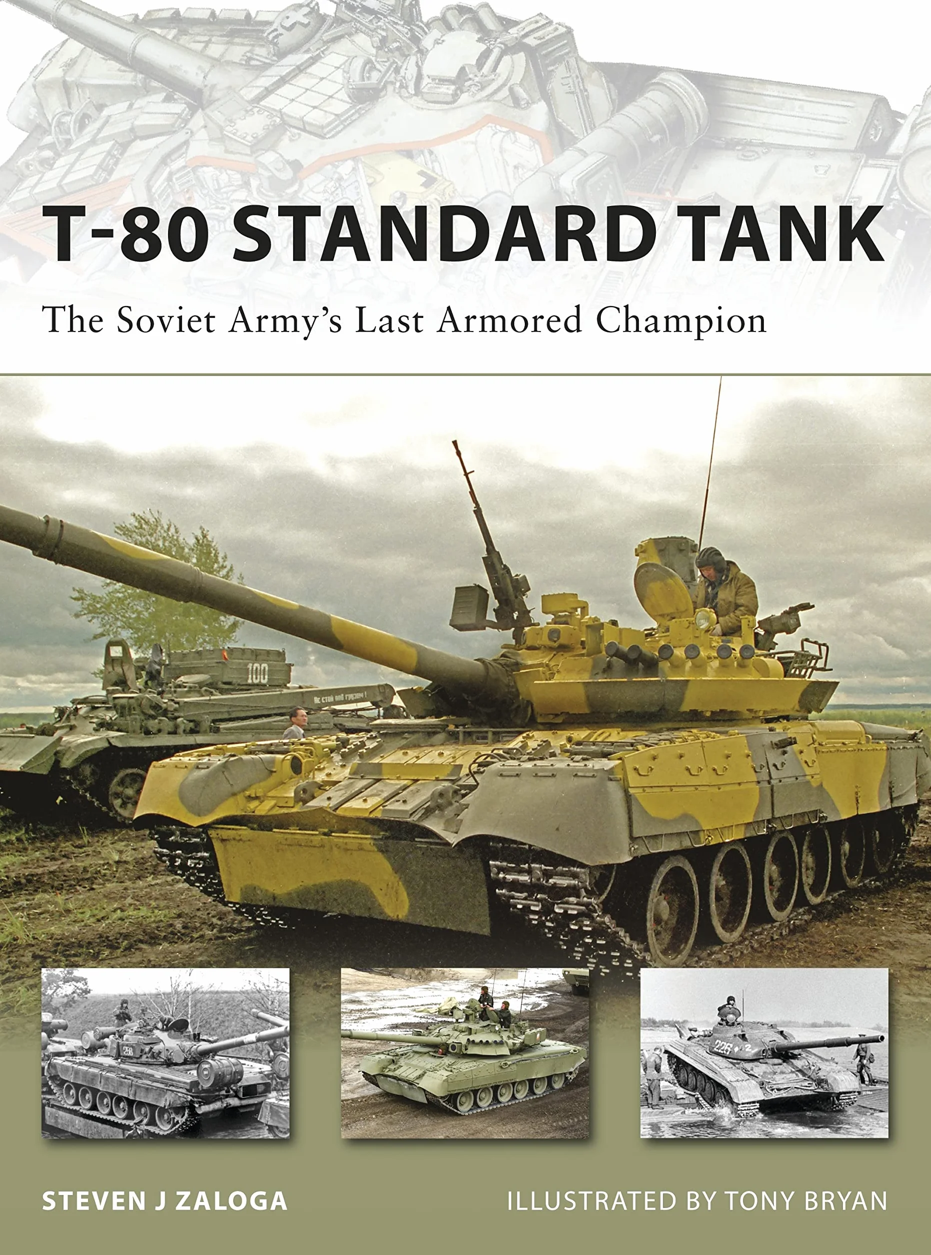 T-80 Standard Tank: Soviet Army's Last Armored Champion 152