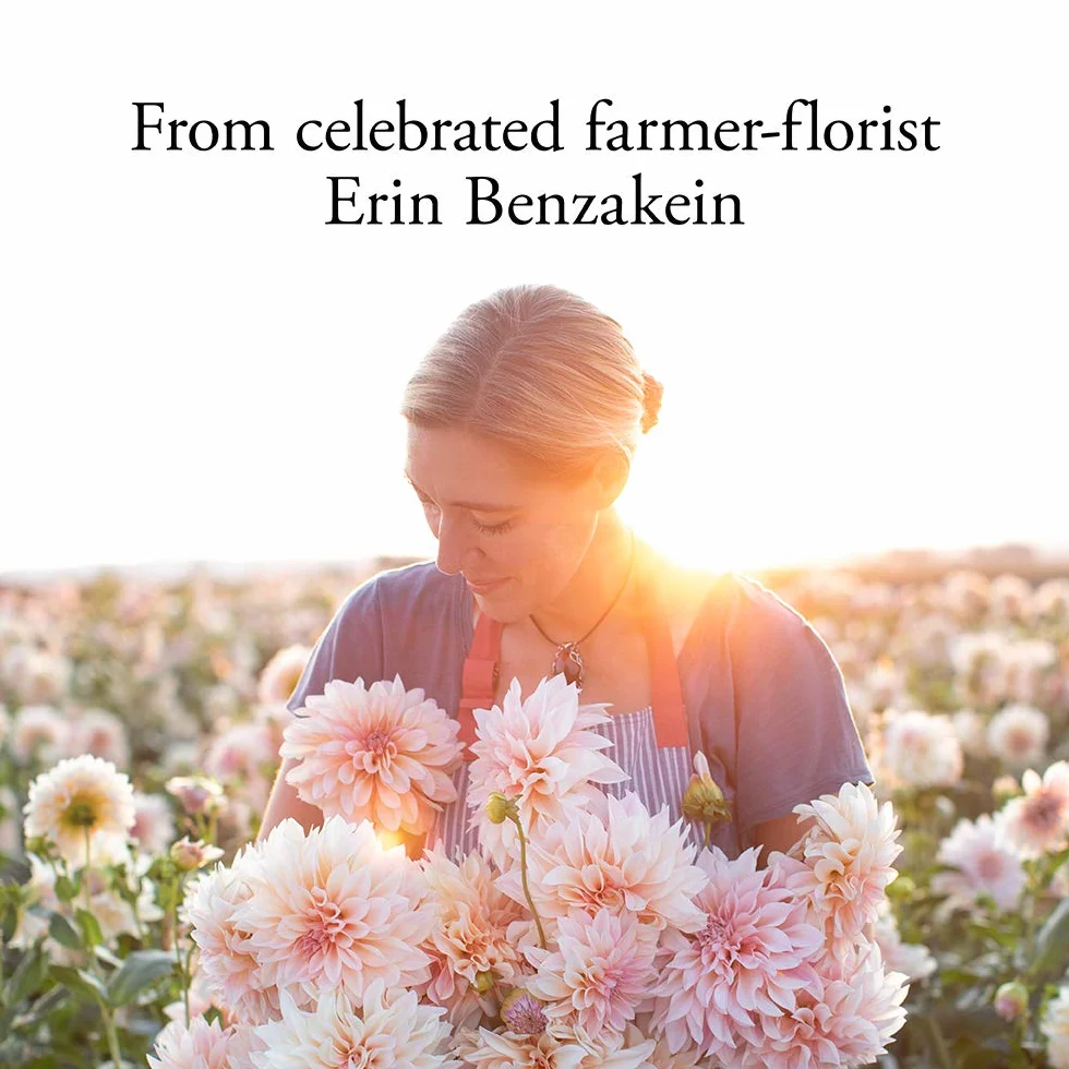 Floret Farm's Discovering Dahlias: A Guide to Growing and Arranging Magnificent Blooms