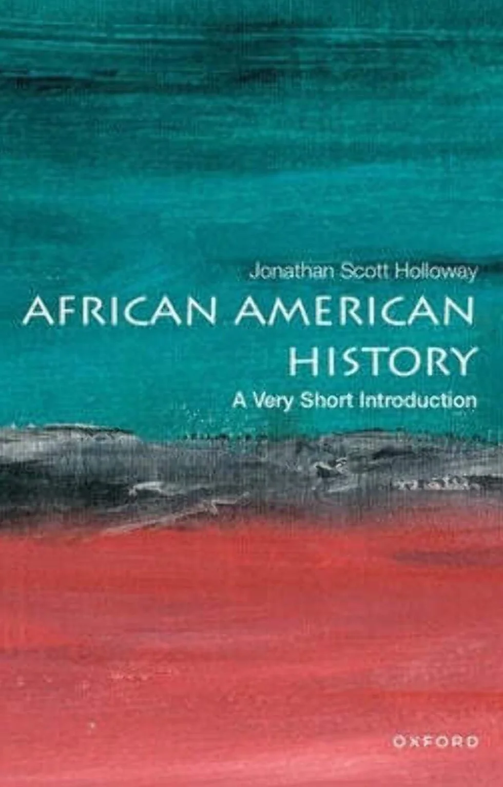 African American History: A Very Short Introduction