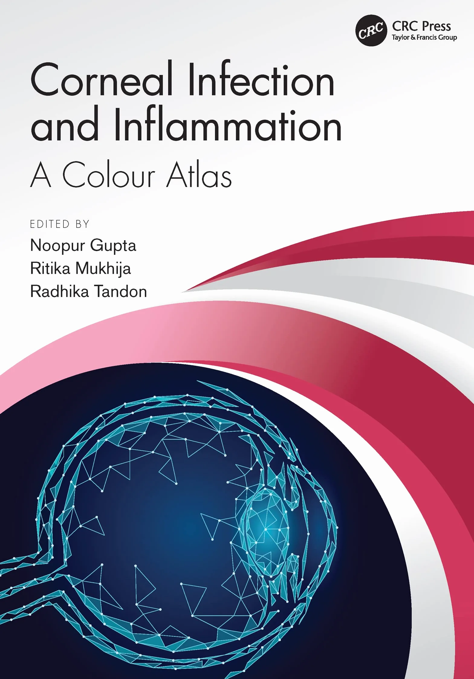 Corneal Infection and Inflammation: A Colour Atlas