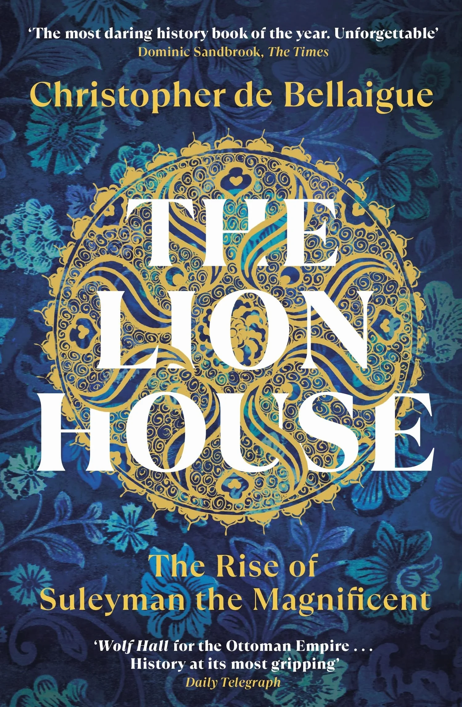 The Lion House: The Rise of Suleyman the Magnificent