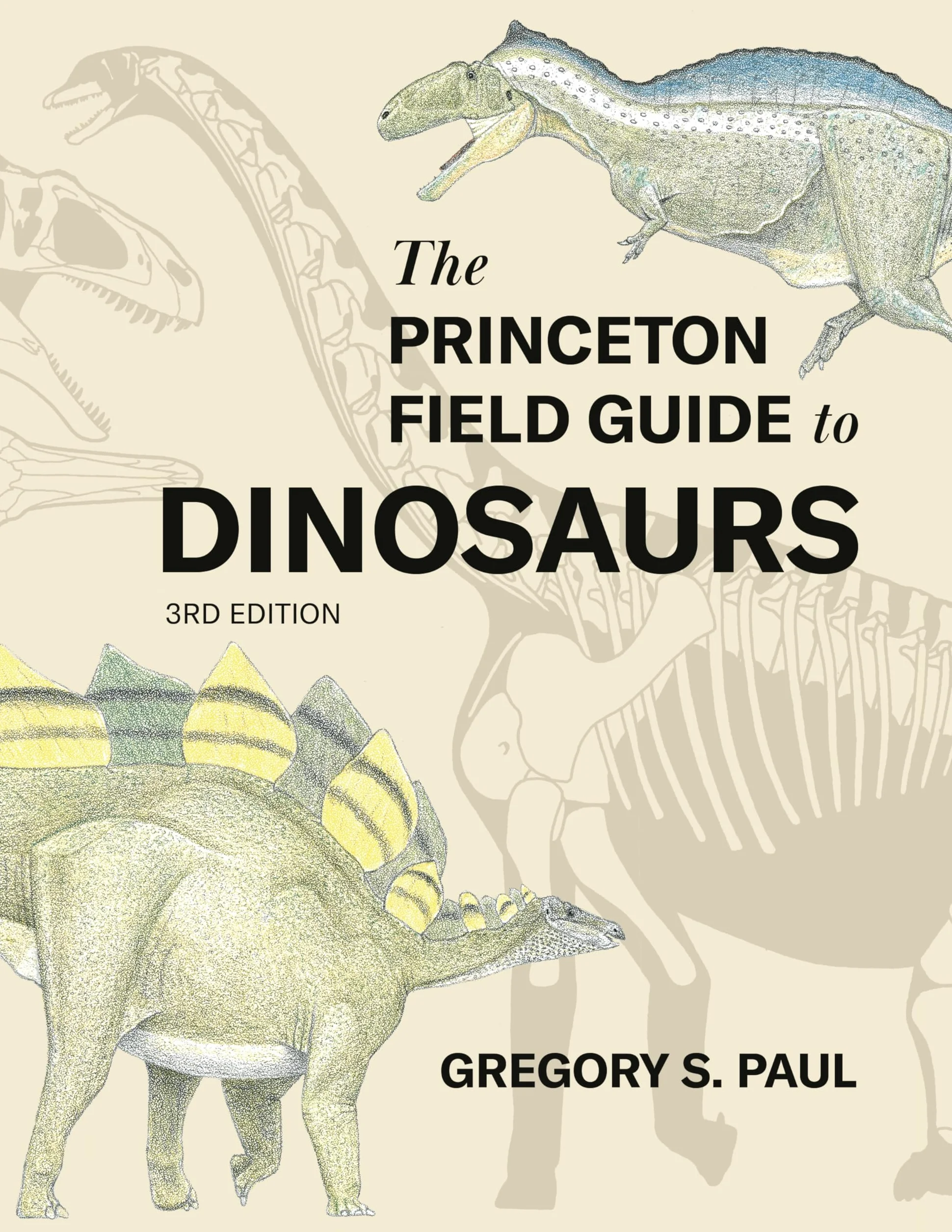 The Princeton Field Guide to Dinosaurs Third Edition