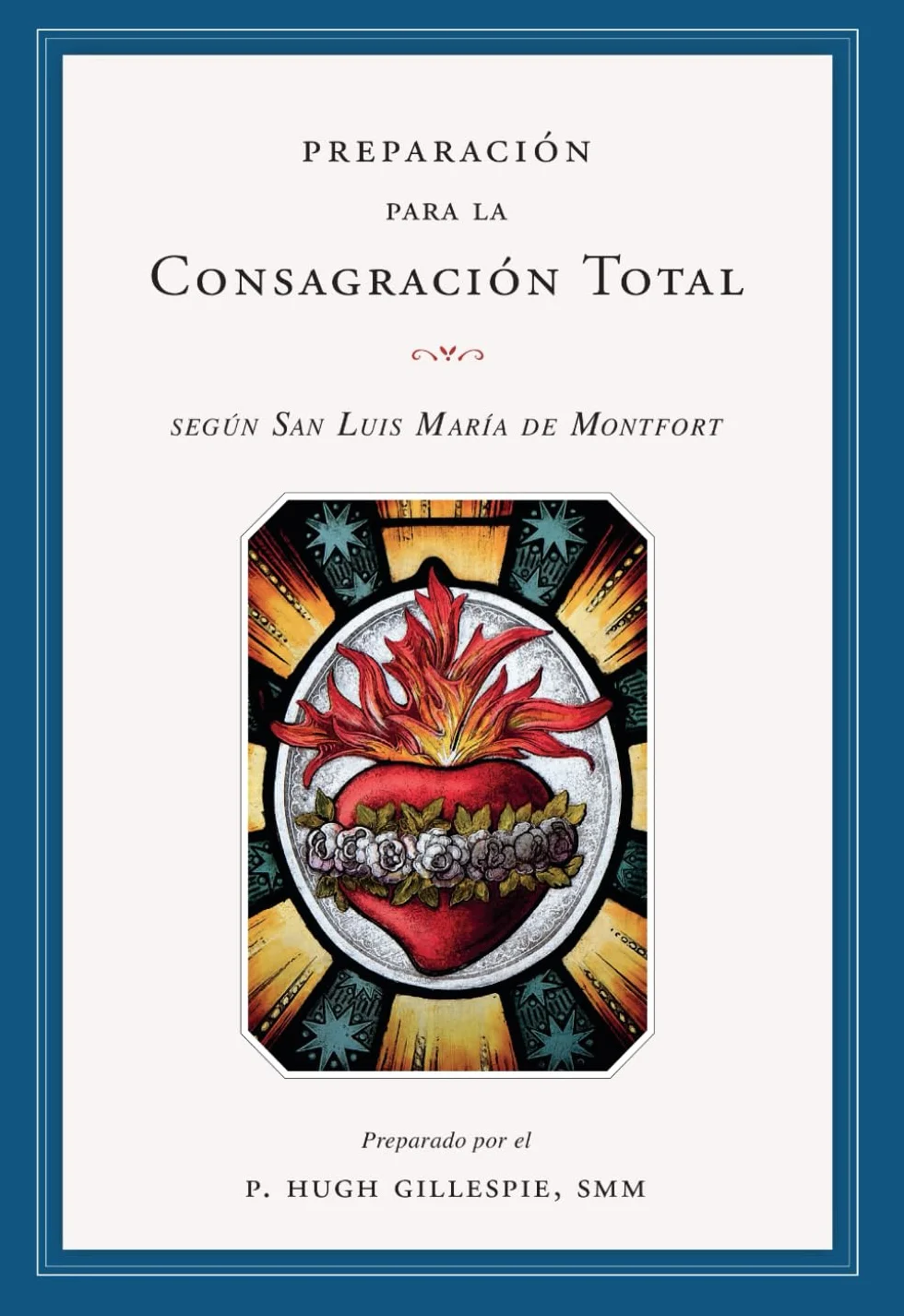 PREPARACIÓN PARA LA CONSAGRACIÓN TOTAL
