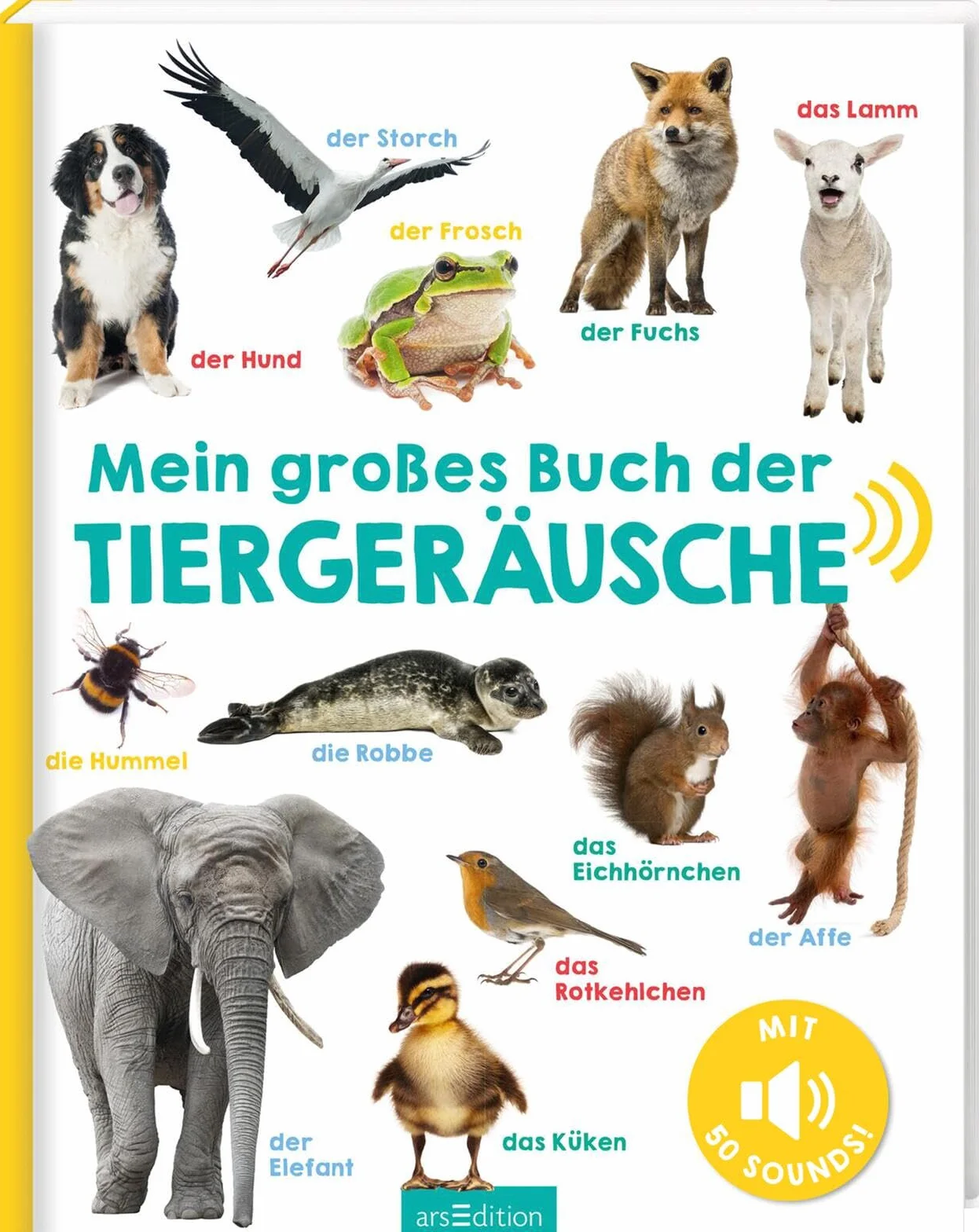 Mein großes Buch der Tiergeräusche: 50 Sounds