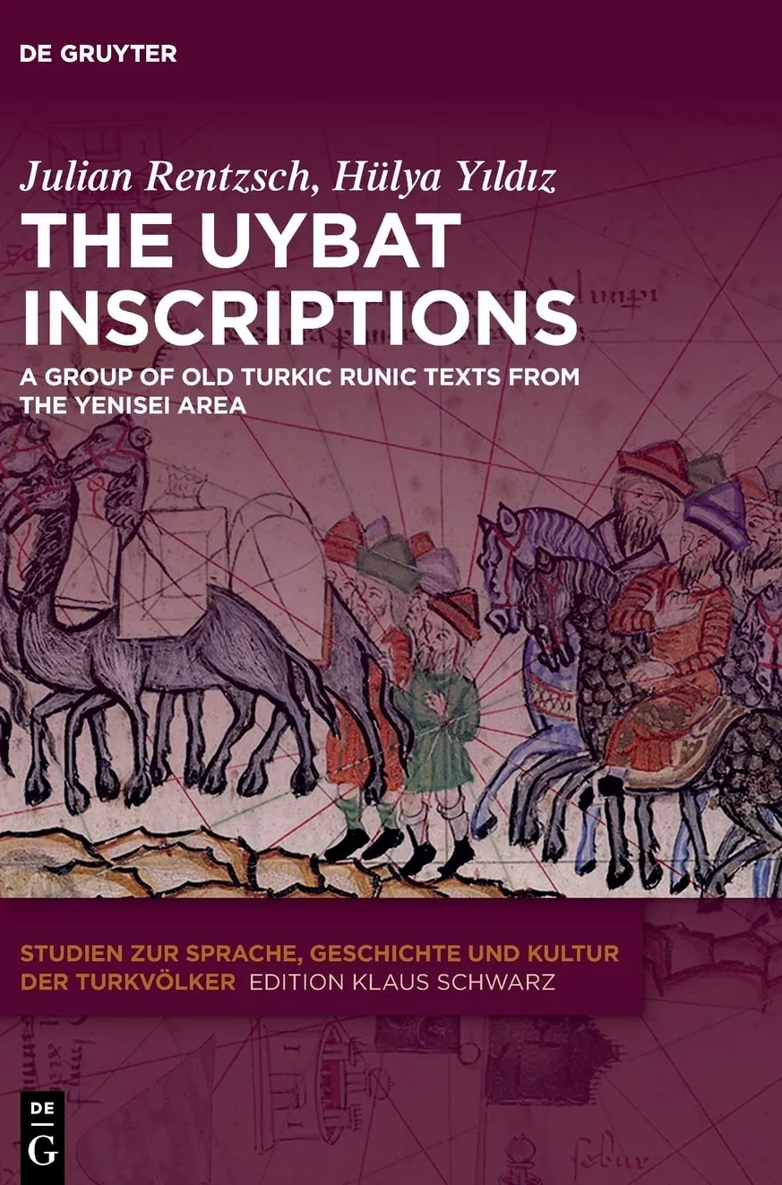 The Uybat Inscriptions: A Group of Old Turkic Runic Texts from the Yenisei Area: 30