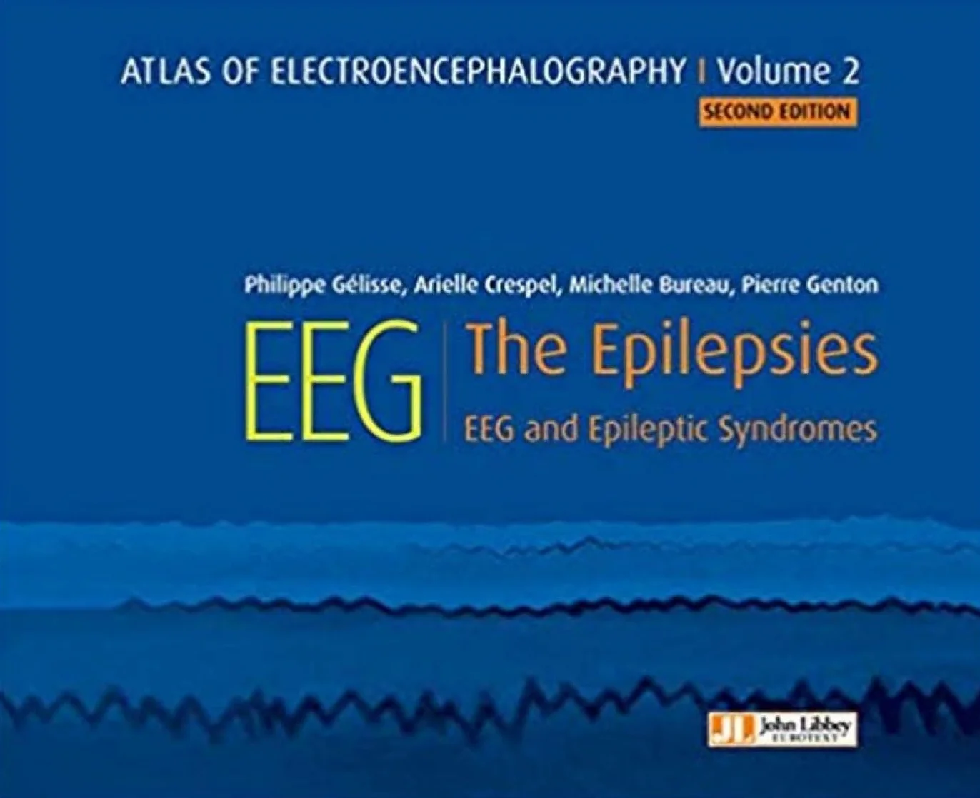 Atlas of electroencephalography - Volume 2: EEG - The Epilepsies. EEG and epileptic syndromes