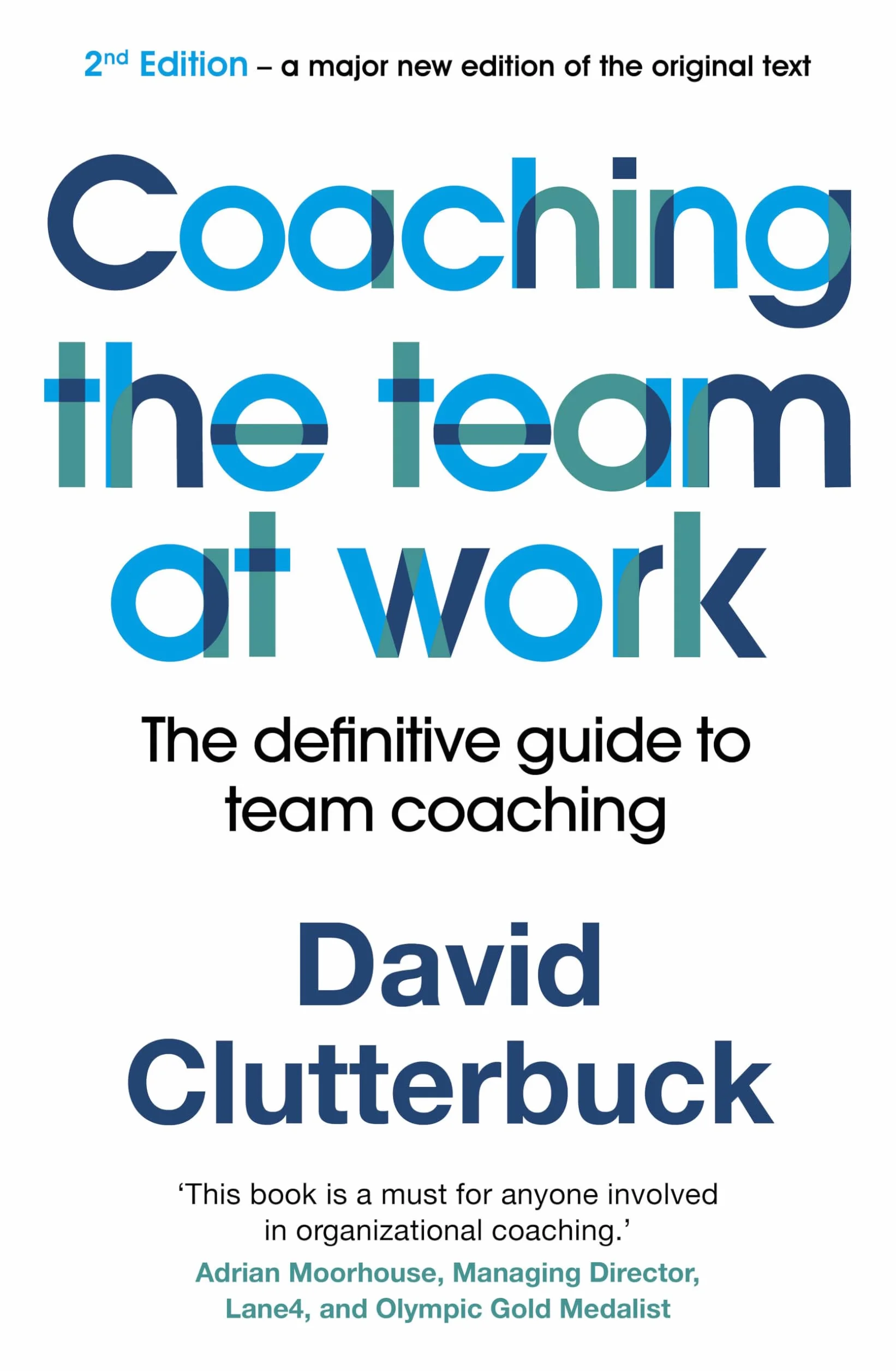 Coaching the Team at Work 2: The Definitive Guide to Team Coaching