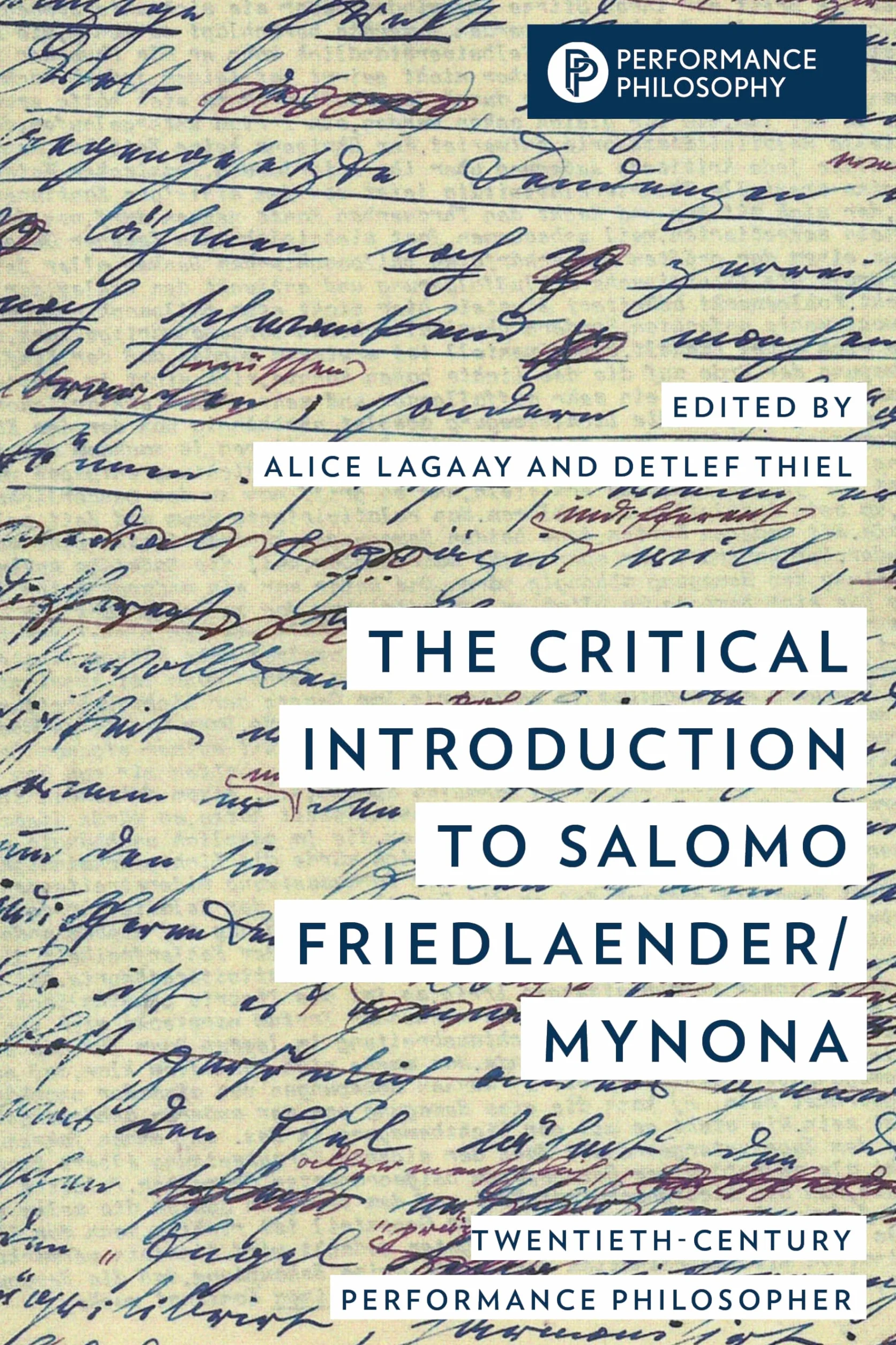 The Critical Introduction to Salomo Friedlaender/Mynona: Twentieth-Century Performance Philosopher