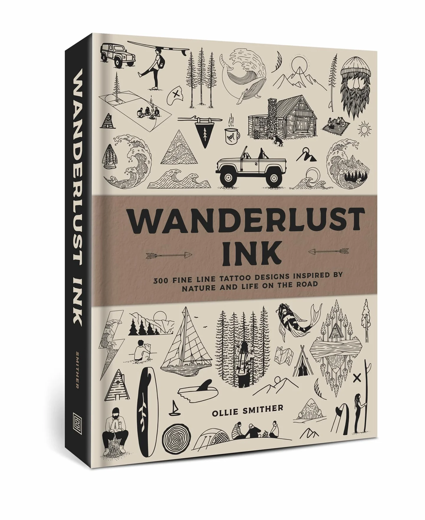 Wanderlust Ink /anglais: 300 Fine Line Tattoo Designs Inspired by Nature & Life on the Road