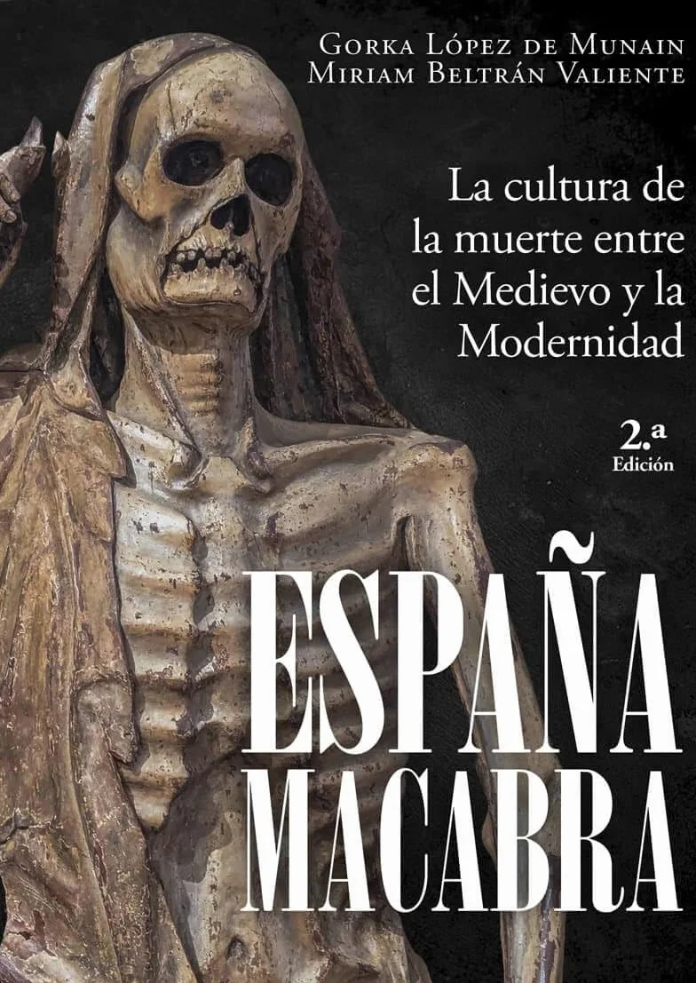 España macabra: La cultura de la muerte entre el Medievo y la Modernidad