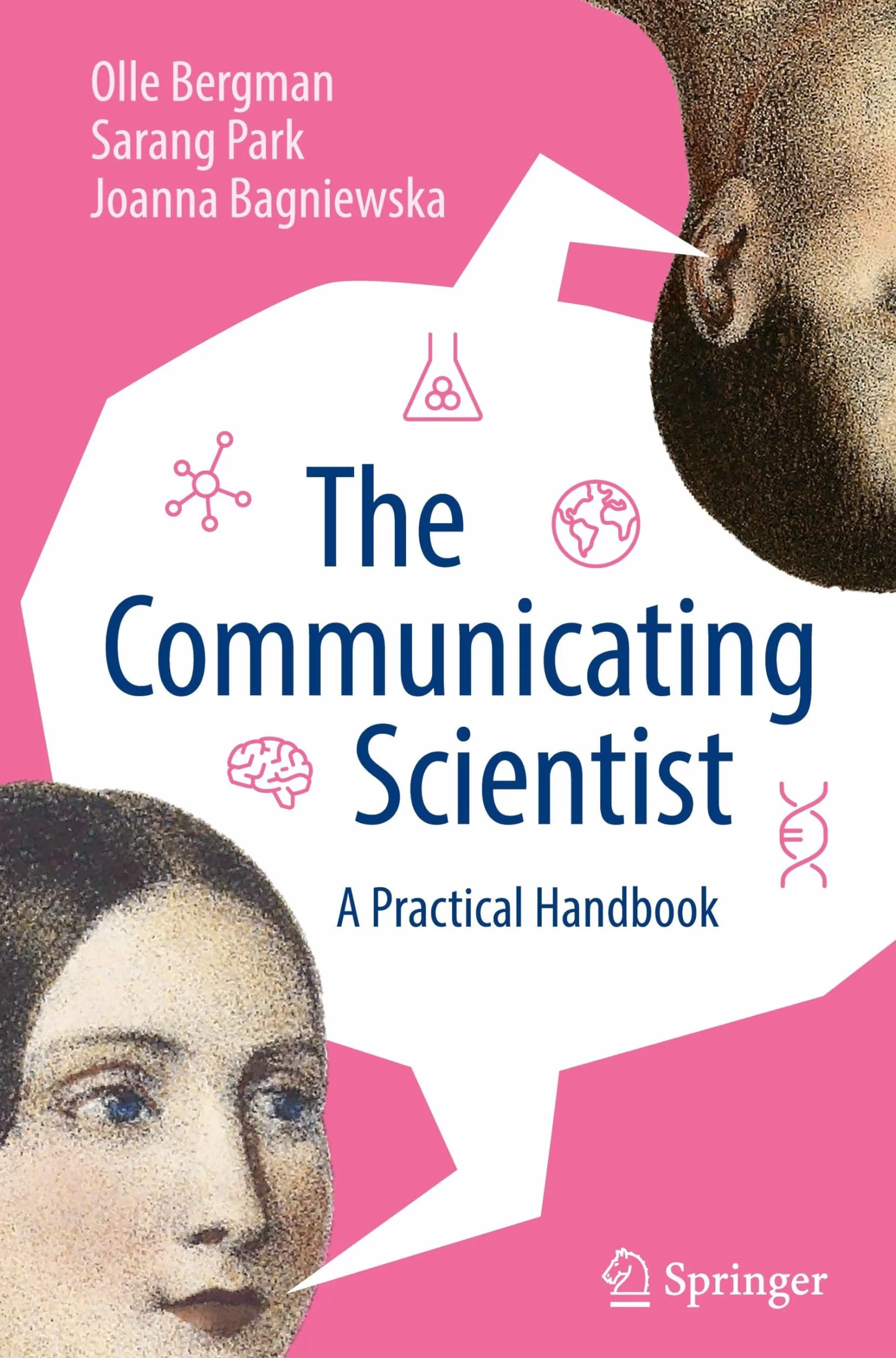 The Communicating Scientist: A Practical Handbook