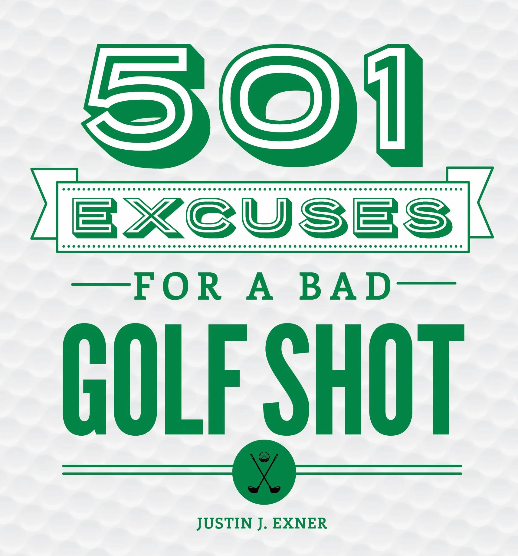 501 Excuses for a Bad Golf Shot
