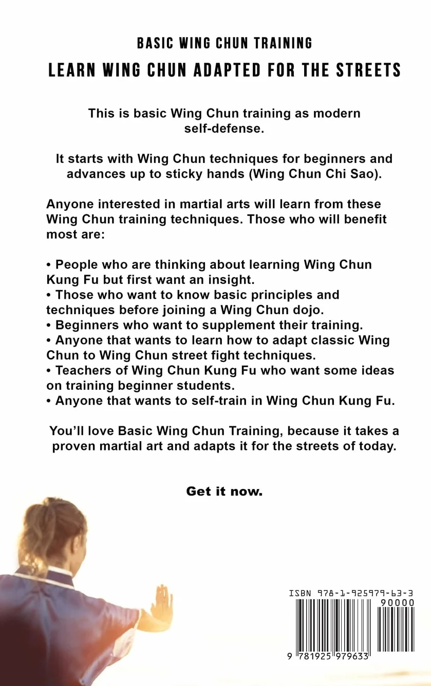 Basic Wing Chun Training: Wing Chun For Street Fighting and Self Defense: Wing Chun Street Fight Training and Techniques: 3